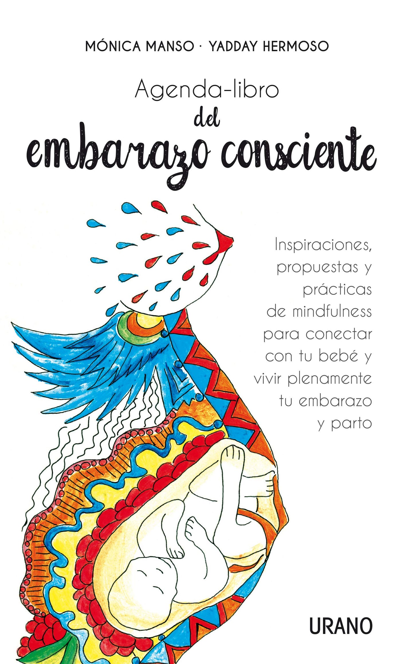 Libro: Agenda-libro del embarazo consciente: Inspiraciones, propuestas y técnicas de mindfulness para conectar con tu bebé y vivir plenamente el embarazo y el parto (Crecimiento personal)