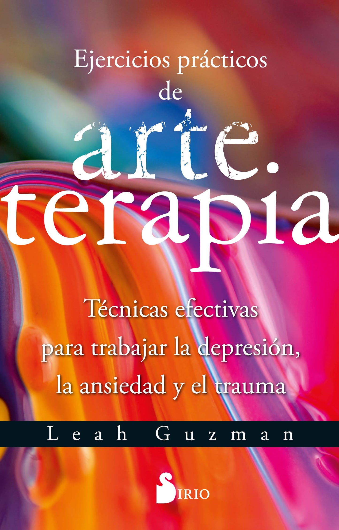 Libro: Ejercicios prácticos de arteterapia: Técnicas efectivas para trabajar la depresión, la ansiedad y el trauma