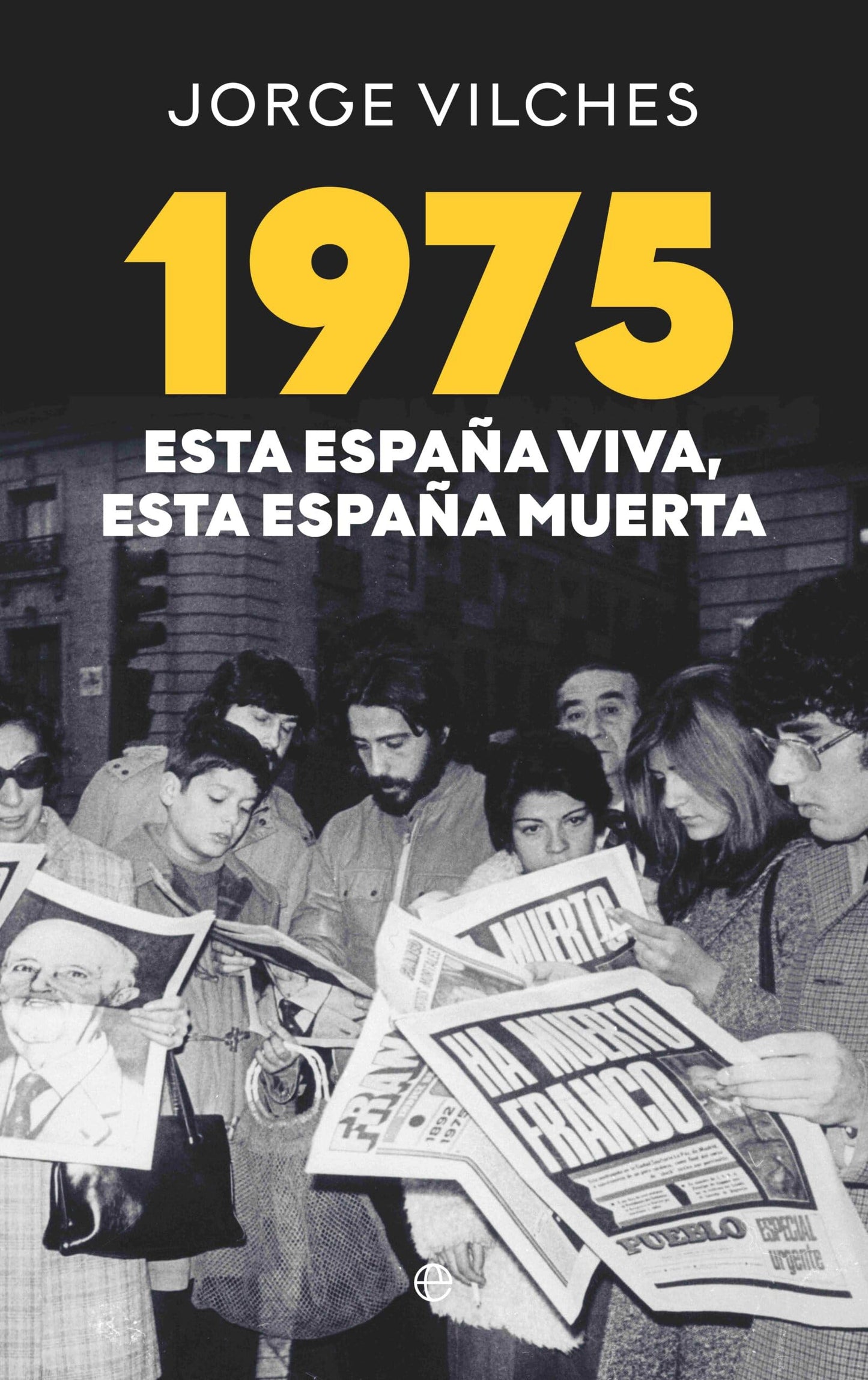 Libro: 1975 Esta España viva esta España muerta (Historia)