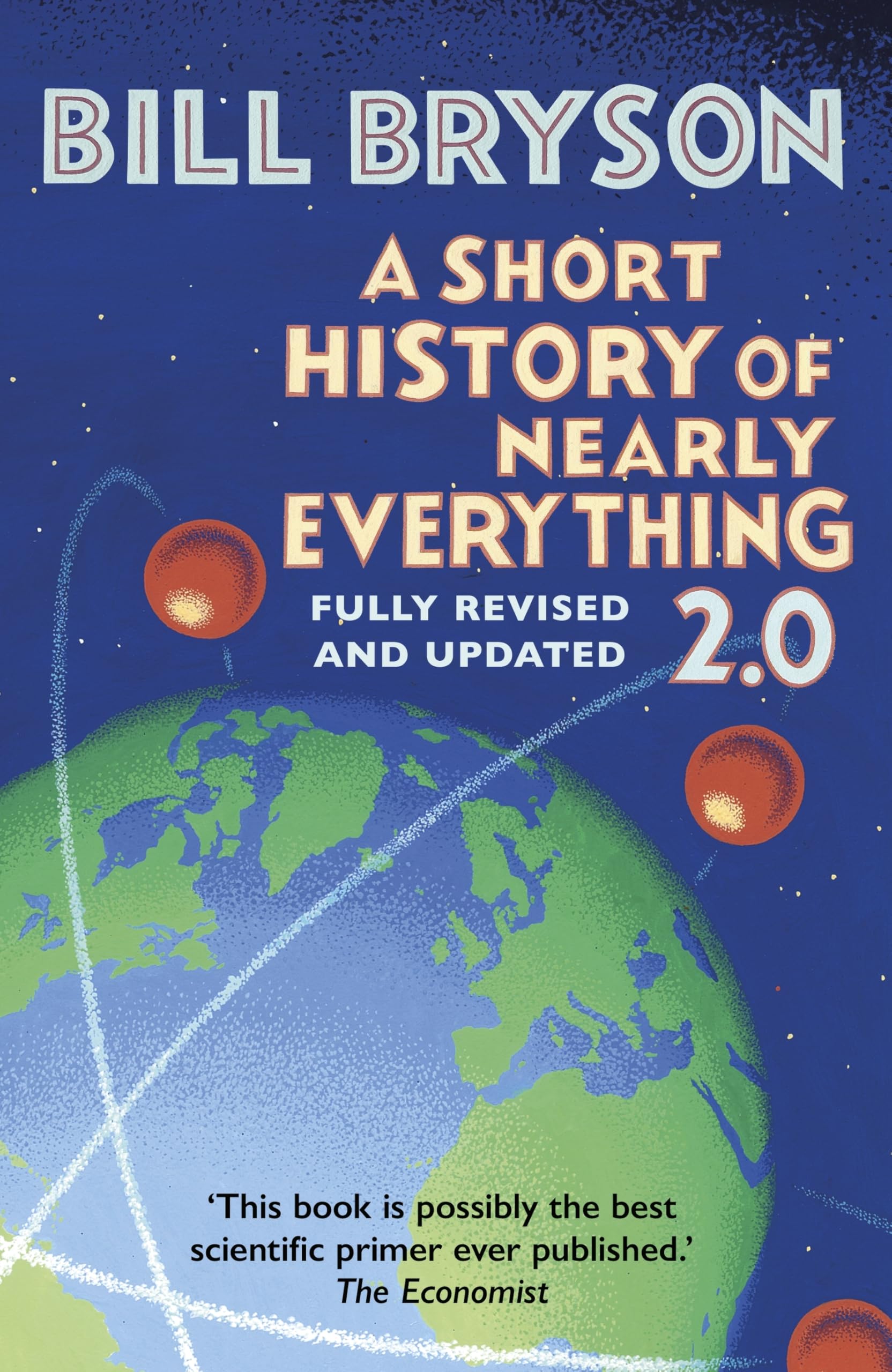 Libro: A Short History of Nearly Everything 2.0: The bestselling popular science book of the 21st Century, now fully updated