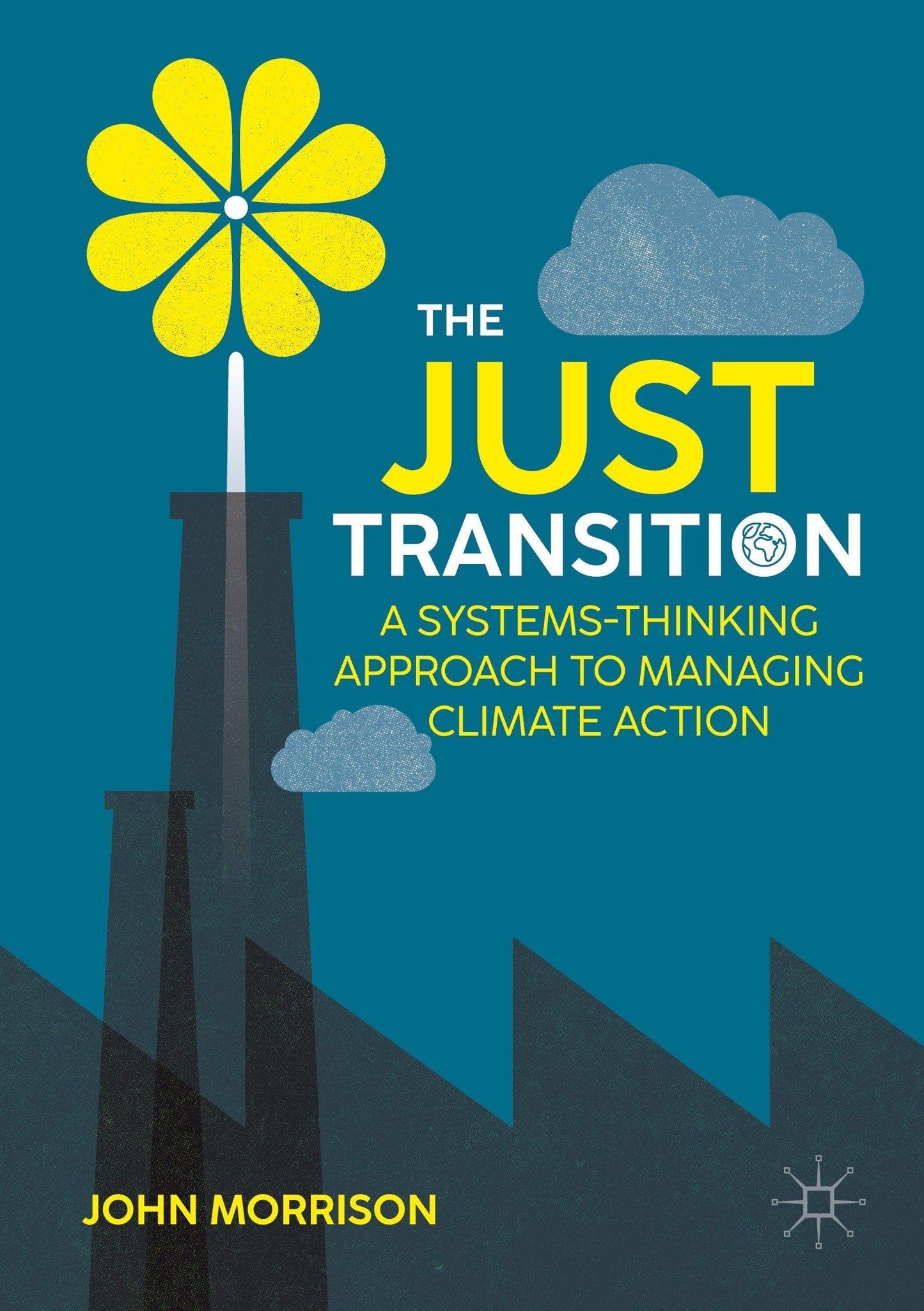 Libro: The Just Transition: A Systems-Thinking Approach To Managing Climate Action