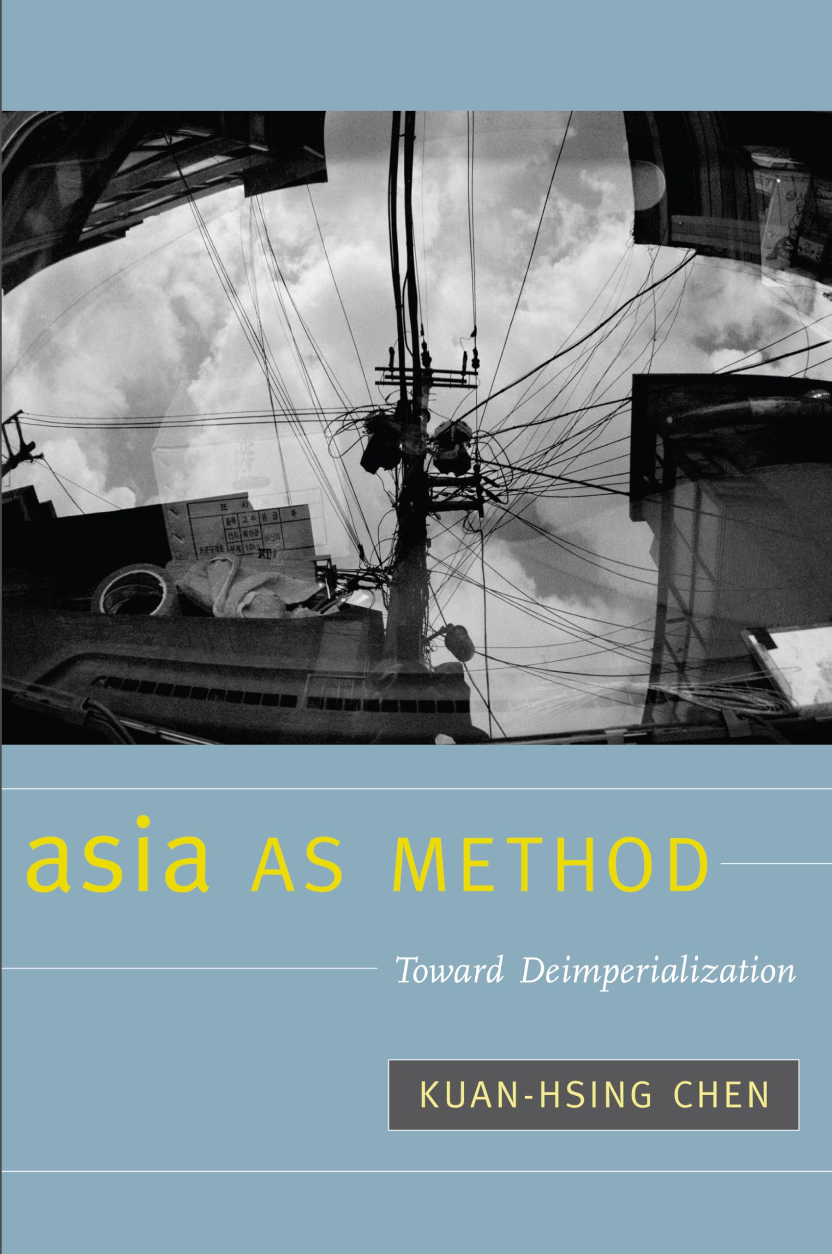 Libro: Asia as Method: Toward Deimperialization