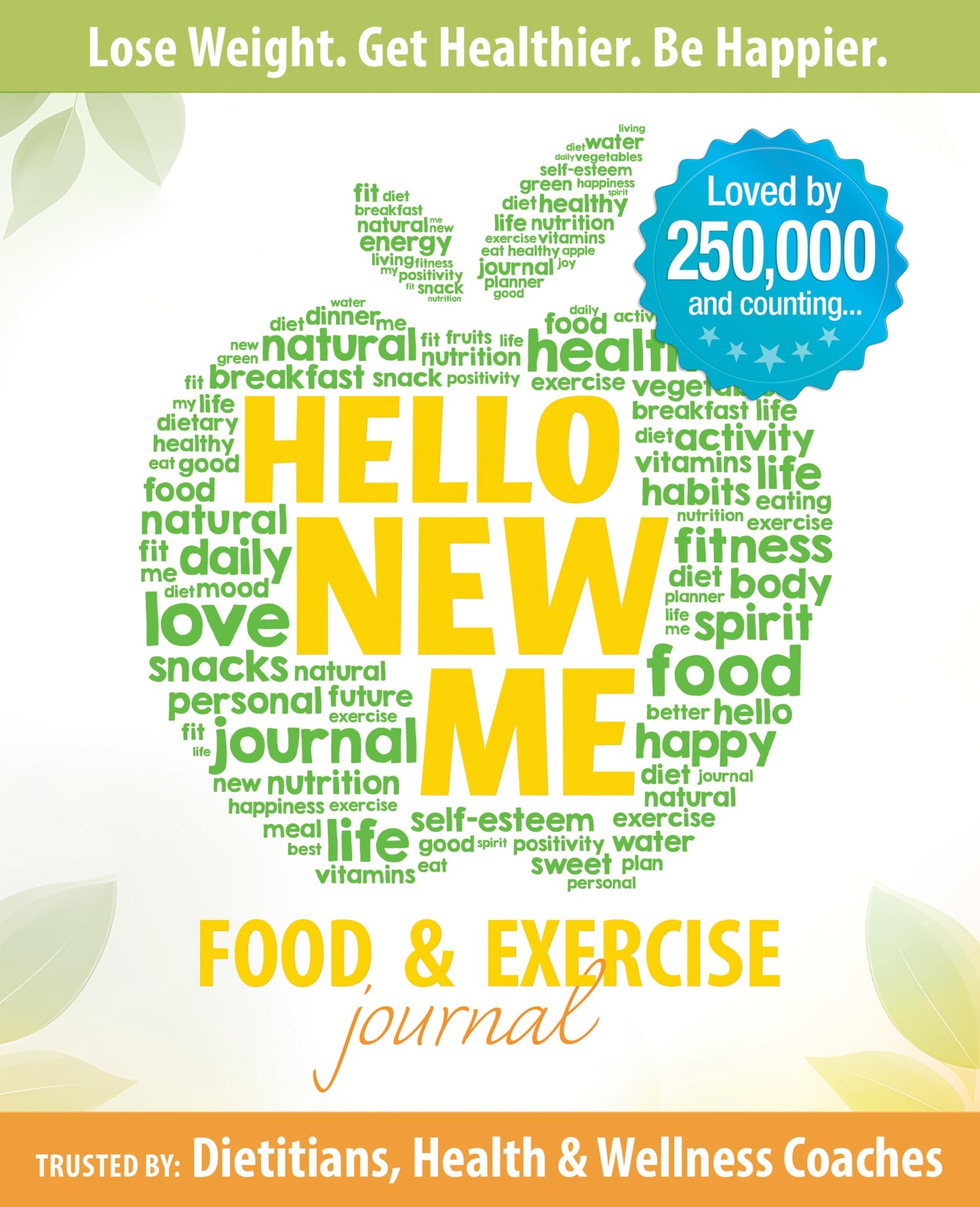 Libro: Hello New Me: A Daily Food and Exercise Journal to Help You Become the Best Version of Yourself, (90 Days Meal and Activity Tracker)