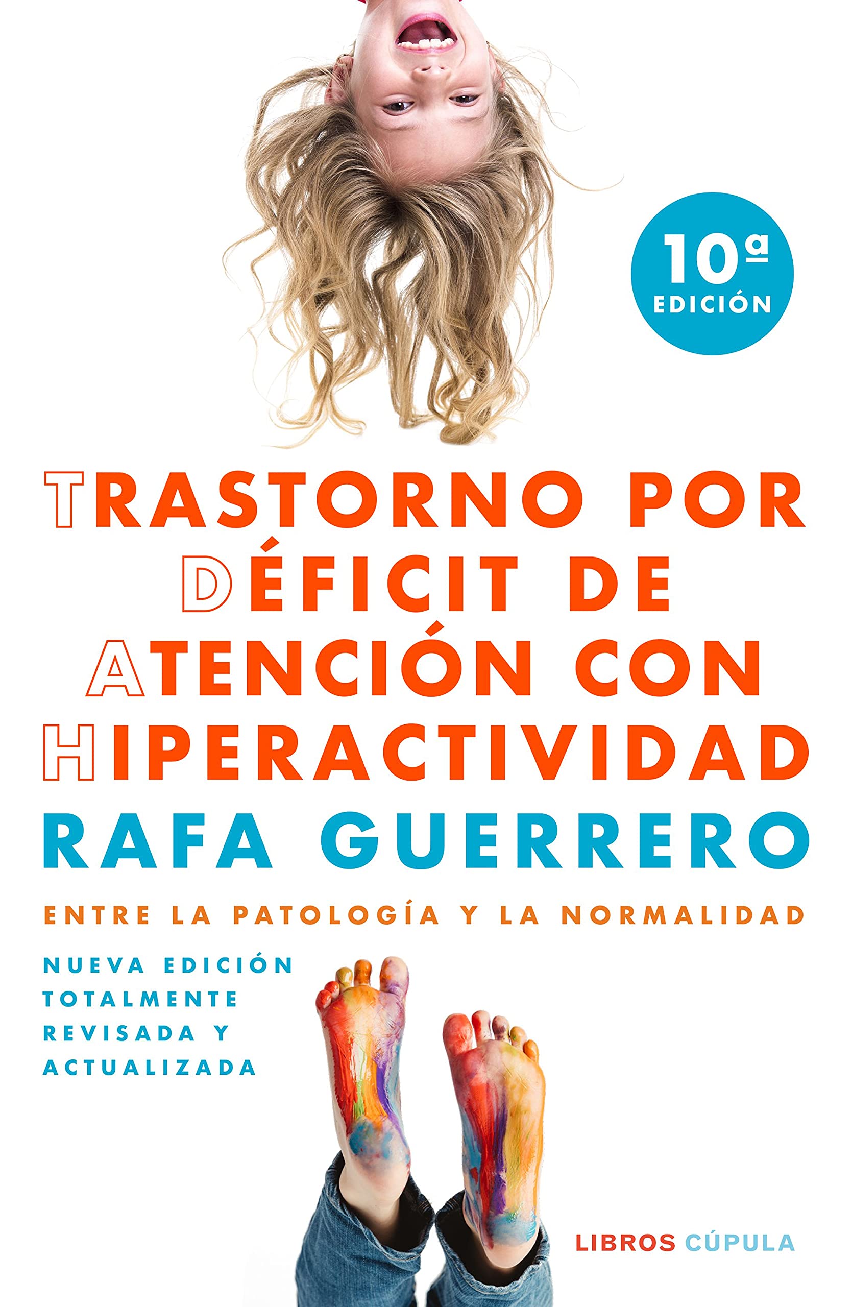 Trastorno por Déficit de Atención con Hiperactividad: Entre la patología y la normalidad (Salud y bienestar)