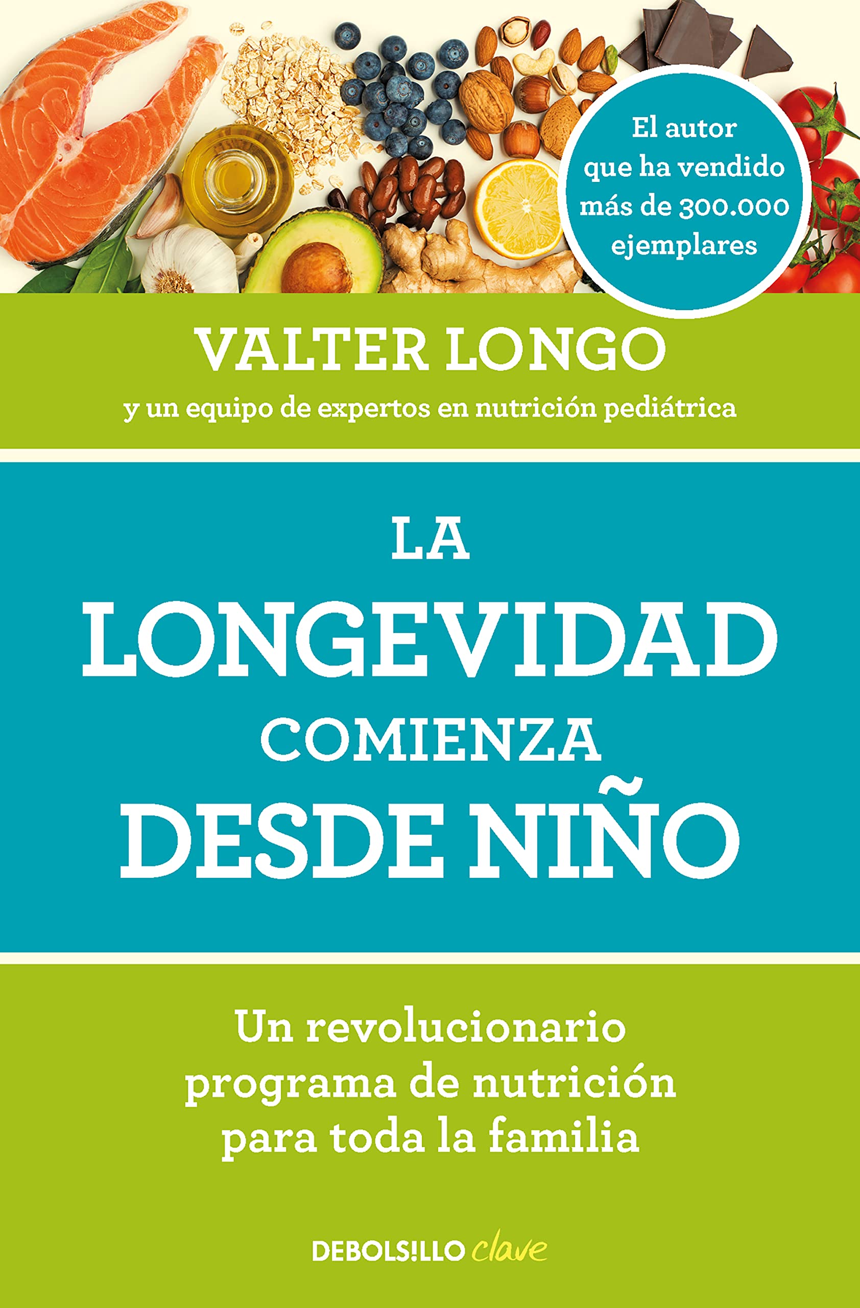 Libro: La longevidad comienza desde niño: Un revolucionario programa de nutrición para toda la familia