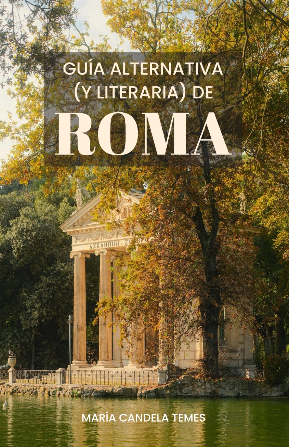 Libro: Guía alternativa (y literaria) de Roma (Spanish Edition)