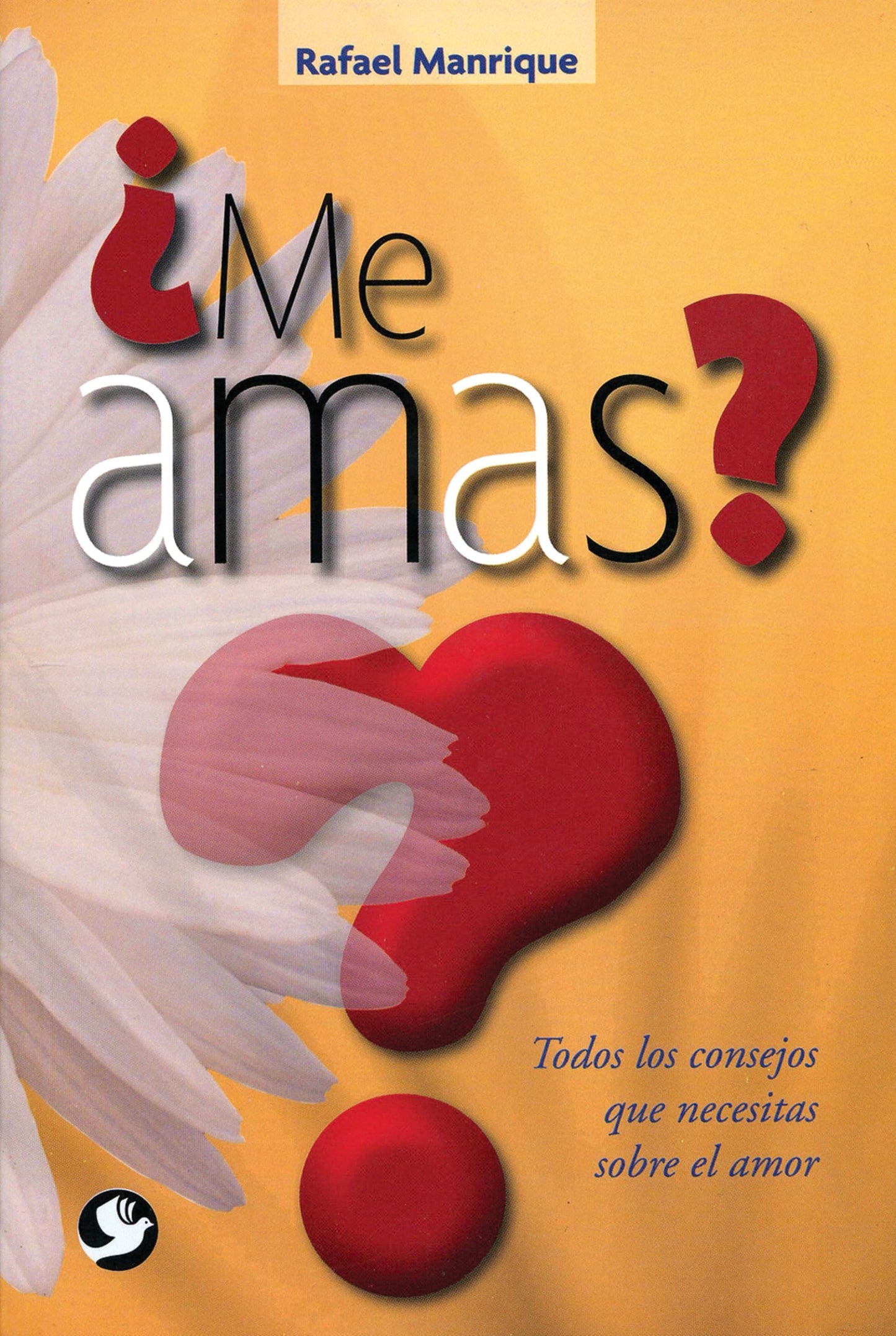 Libro: ¿Me amas?: Todos los consejos que necesitas sobre el amor (Spanish Edition)