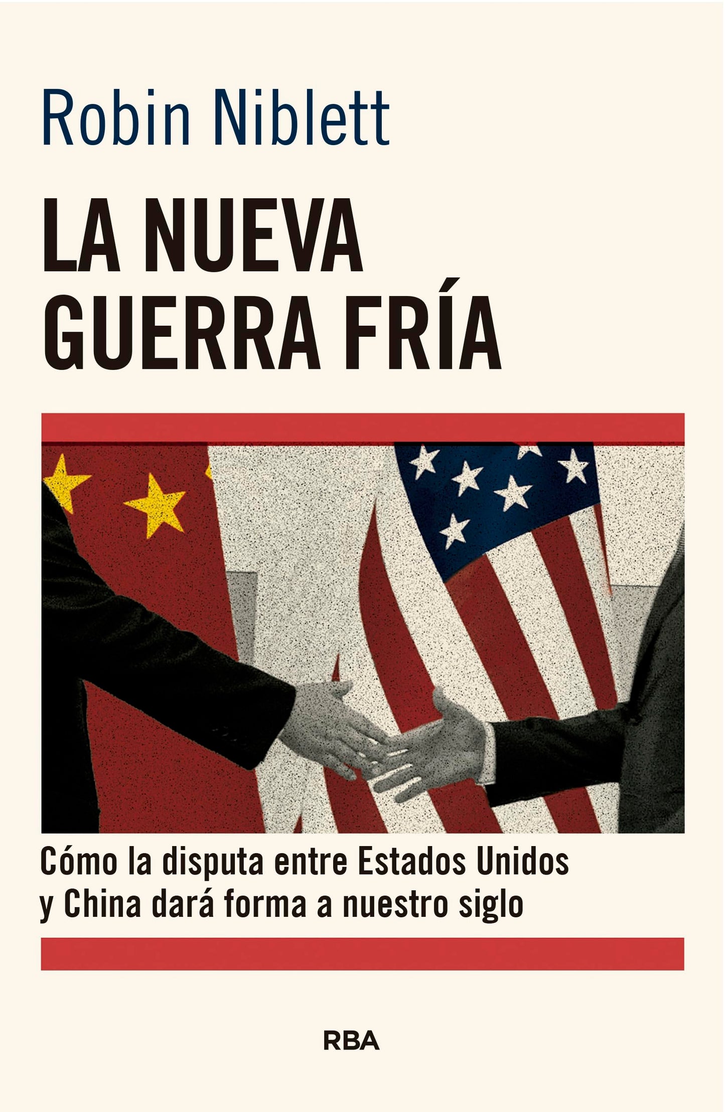 Libro: La nueva Guerra Fría: Cómo la disputa entre EE.UU. y China dará forma a nuestro siglo