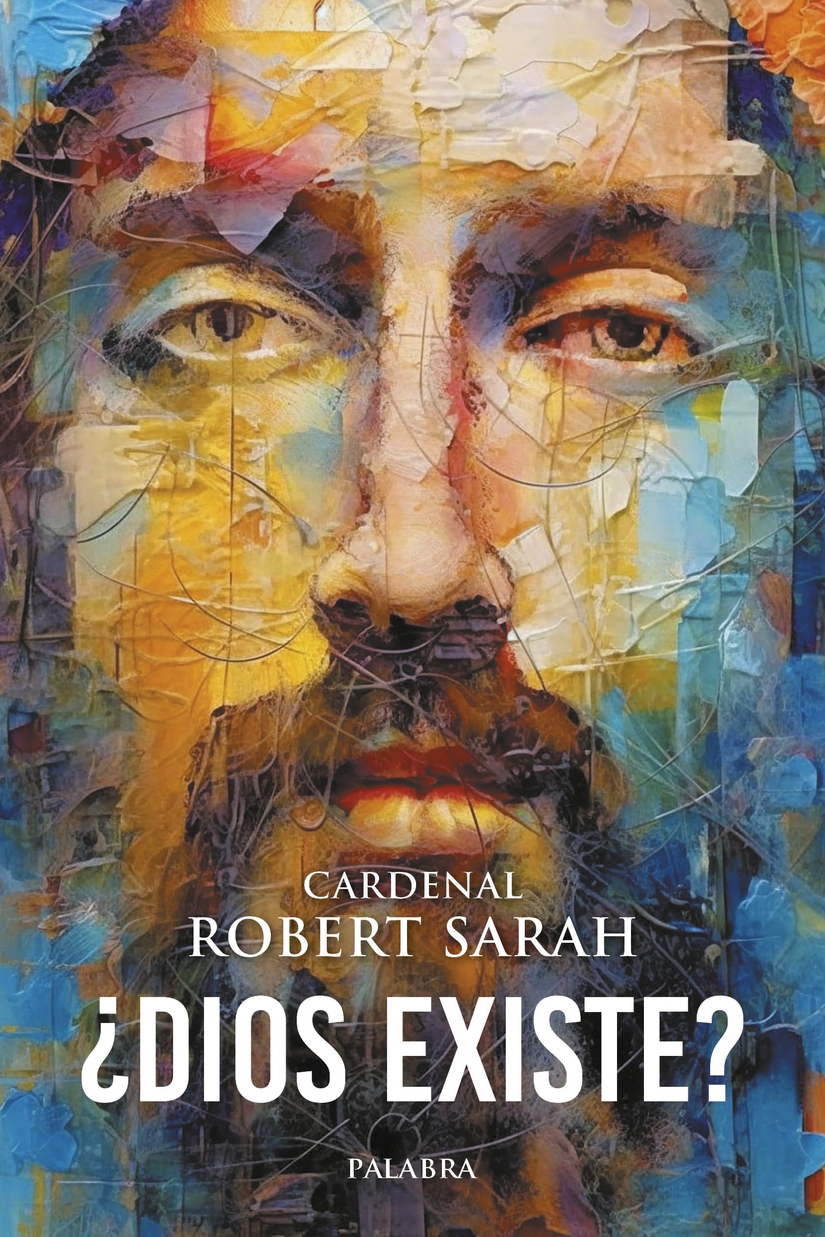 Libro: ¿Dios existe?: El grito del hombre que pide salvación (Mundo y cristianismo)