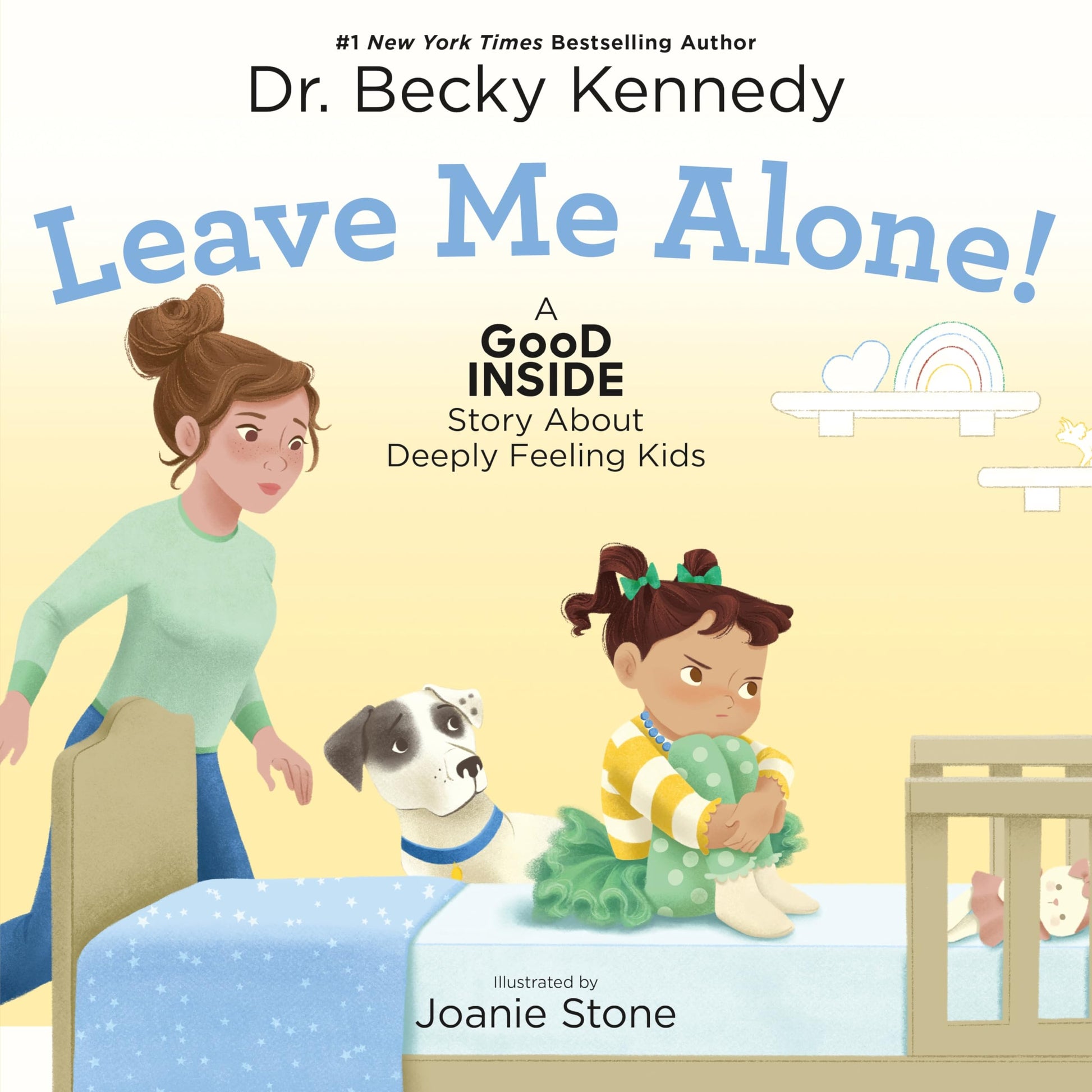 Libro: Leave Me Alone!: A Good Inside Story About Deeply Feeling Kids