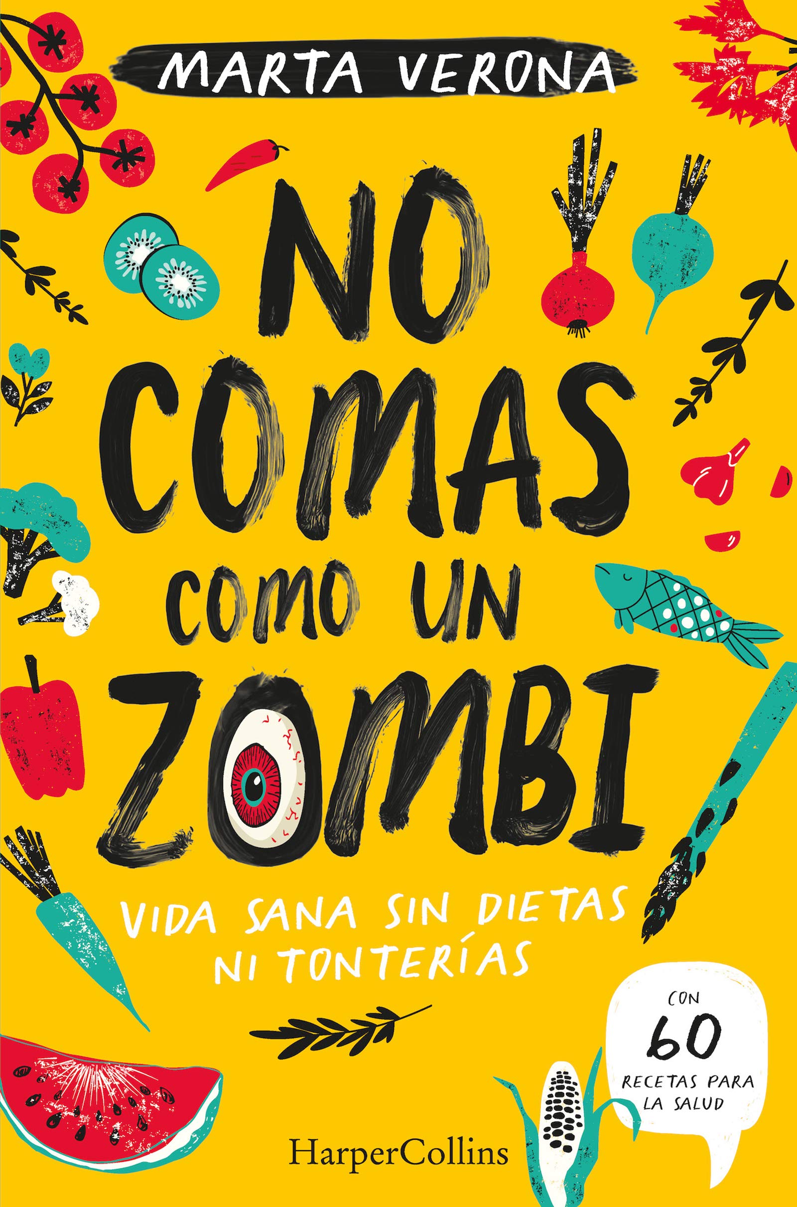 Libro: No comas como un zombi (Don't Eat Like a Zombie) (Spanish Edition)