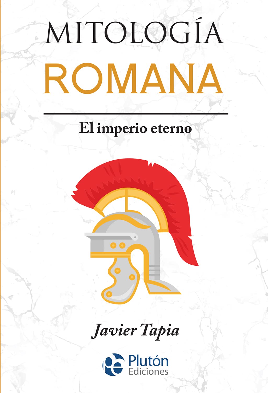 Libro: Mitología Romana: El imperio eterno (Serie Mythos)
