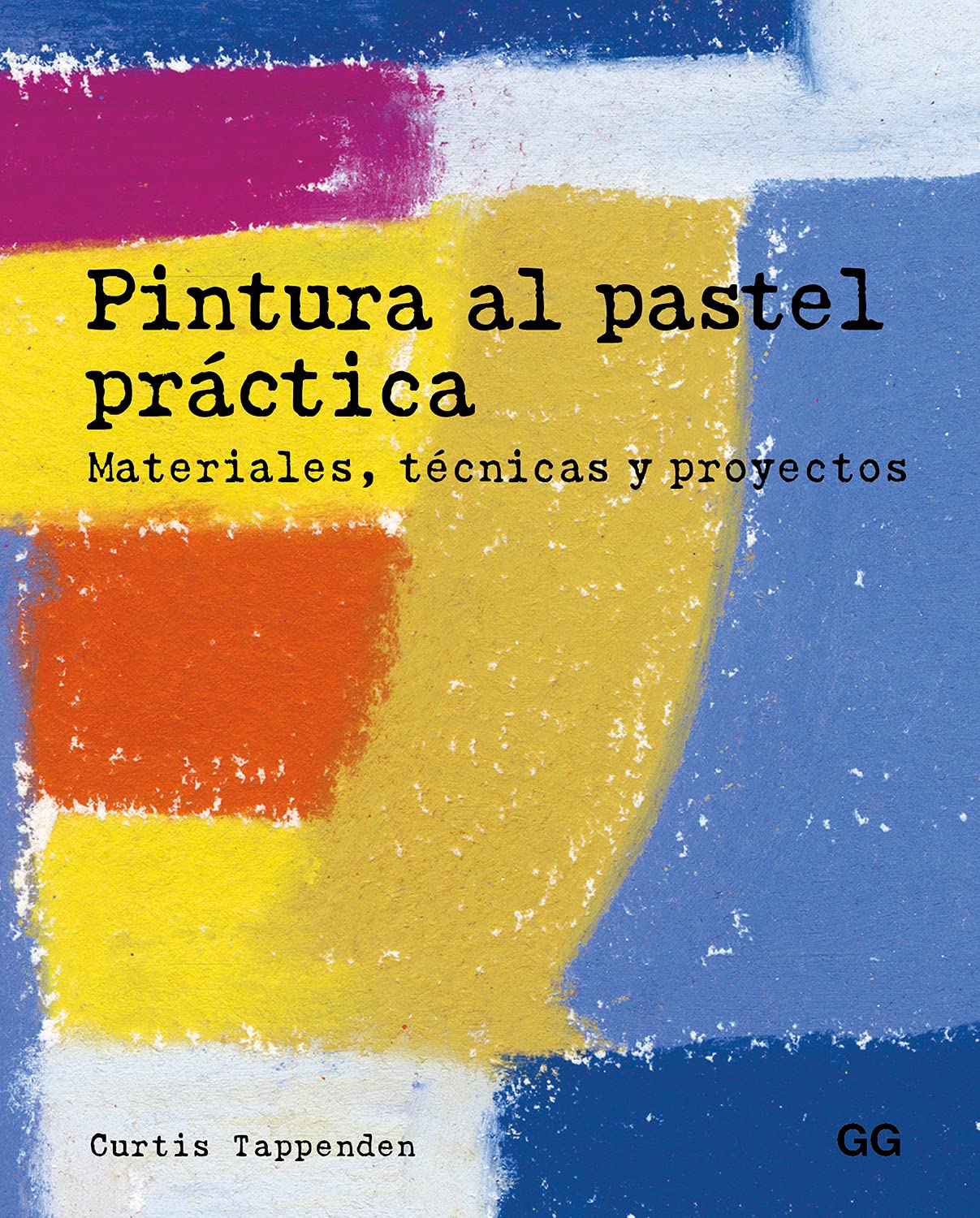 Libro: Pintura al pastel práctica: Materiales, técnicas y proyectos (Spanish Edition)