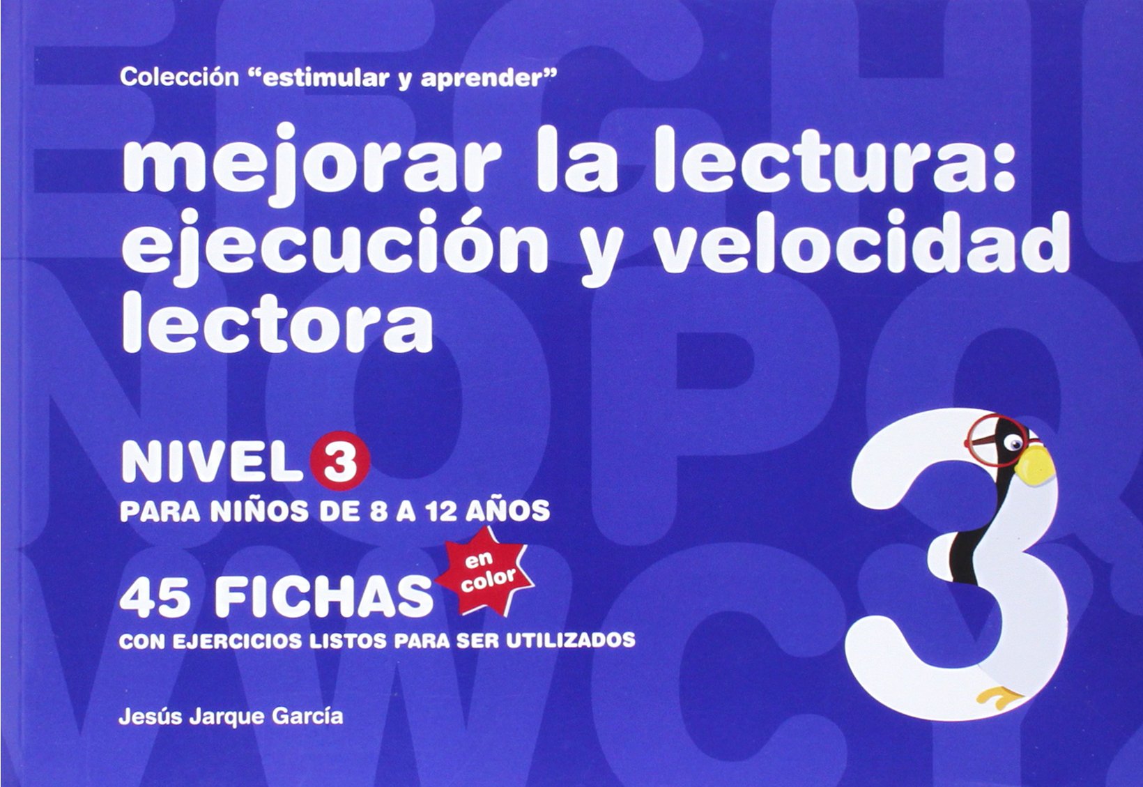 Libro: Mejorar La Lectura: Ejecución Y Velocidad Lectora. Para Niños De 8 A 12 Años. Nivel 3 (FONDO)