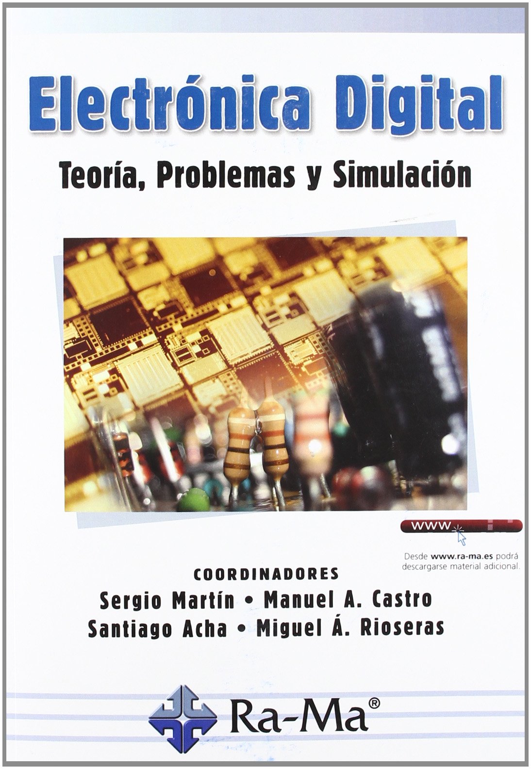 Libro: Electrónica Digital. Teoría Problemas y Simulación