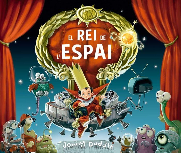 Libro: El rei de l'espai: de l'il·lustrador de Harry Potter i creador de Gegantosaure