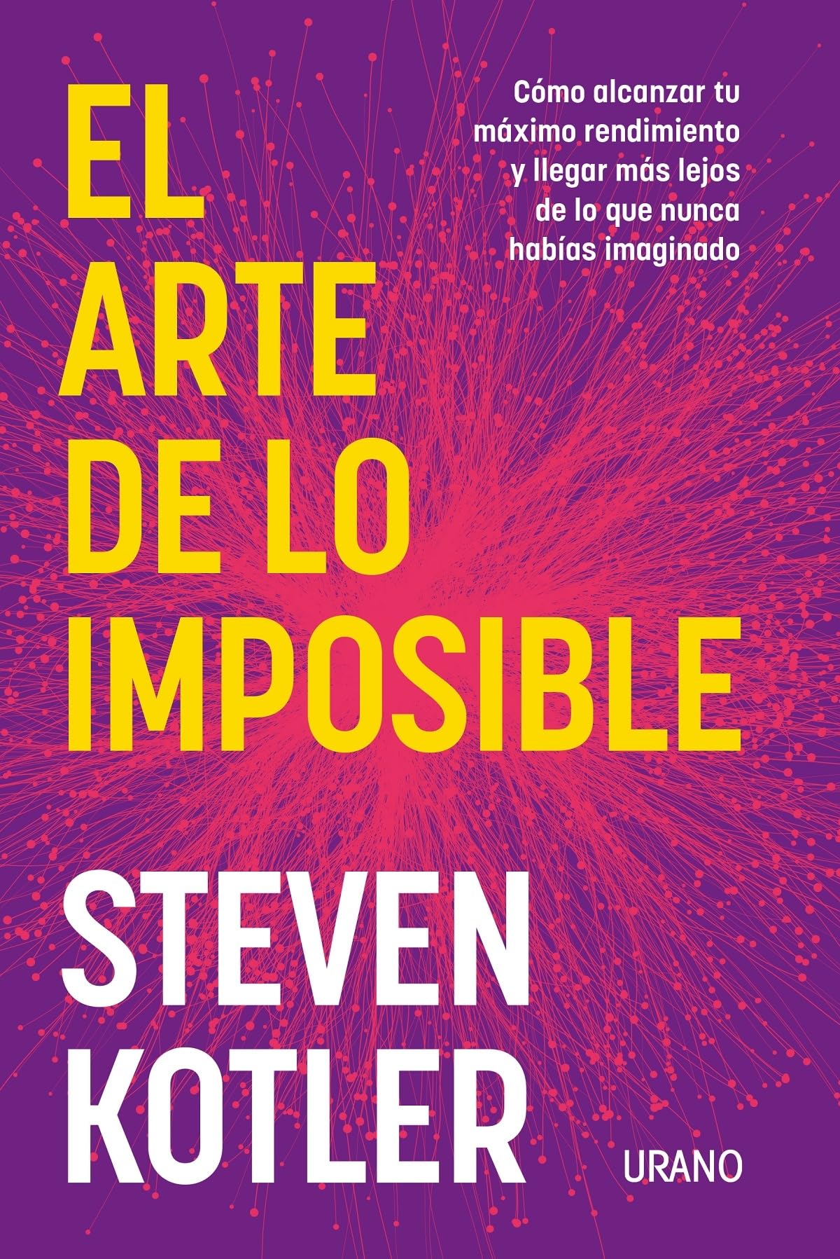 Libro: El arte de lo imposible: Cómo alcanzar tu máximo rendimiento y llegar más lejos de lo que nunca habías imaginado (Spanish Edition)