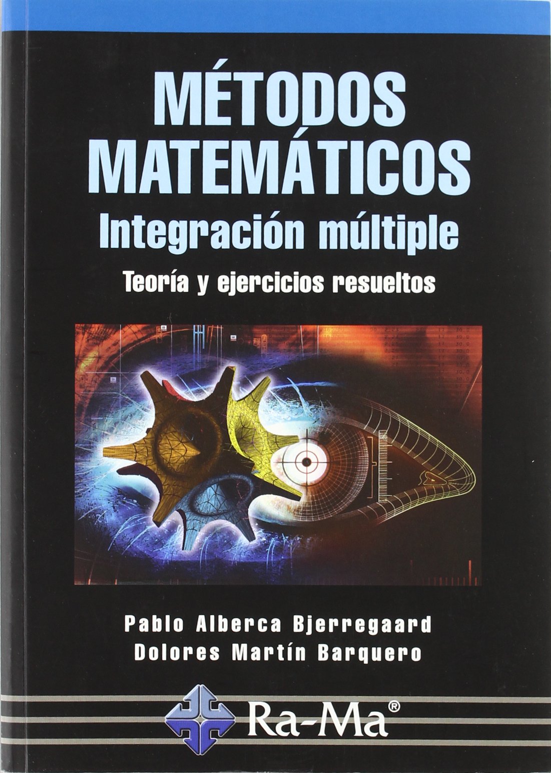 Libro: Métodos Matemáticos. Integración múltiple. Teoría y ejercicios resueltos.