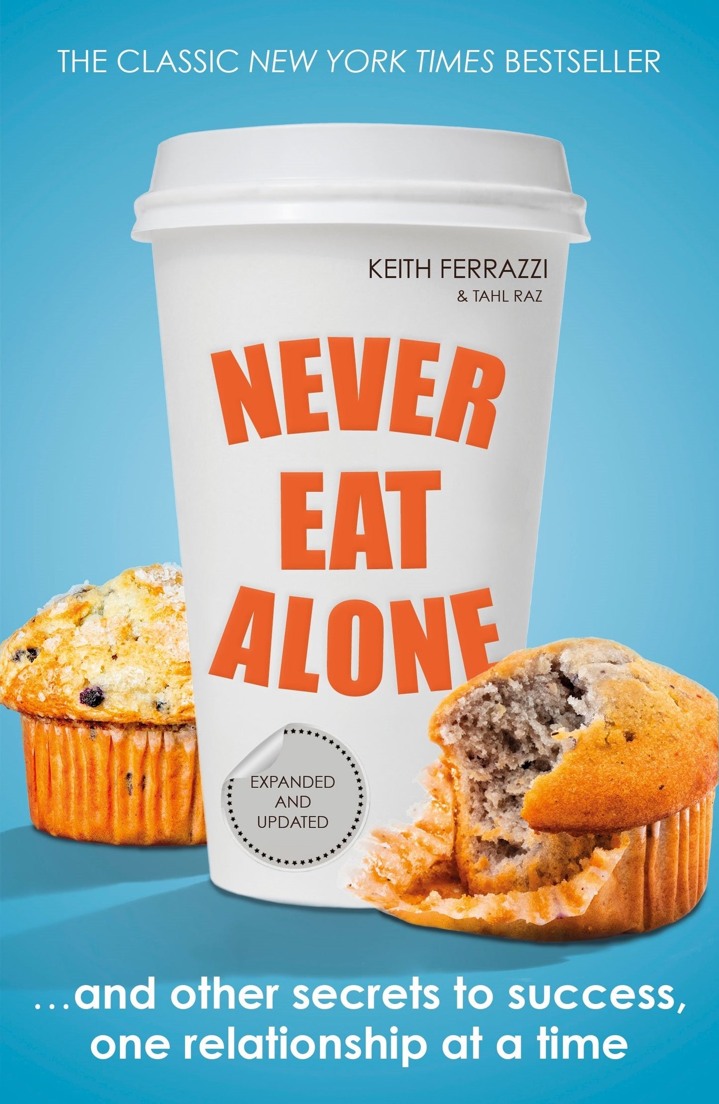 Libro: Never Eat Alone: And Other Secrets to Success, One Relationship at a Time