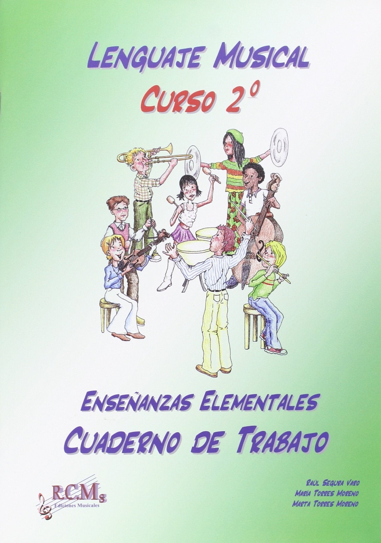 Libro: RCM - Lenguaje Musical Curso 2º (Grado Elemental) Cuaderno de Trabajo (Segura,Torres)
