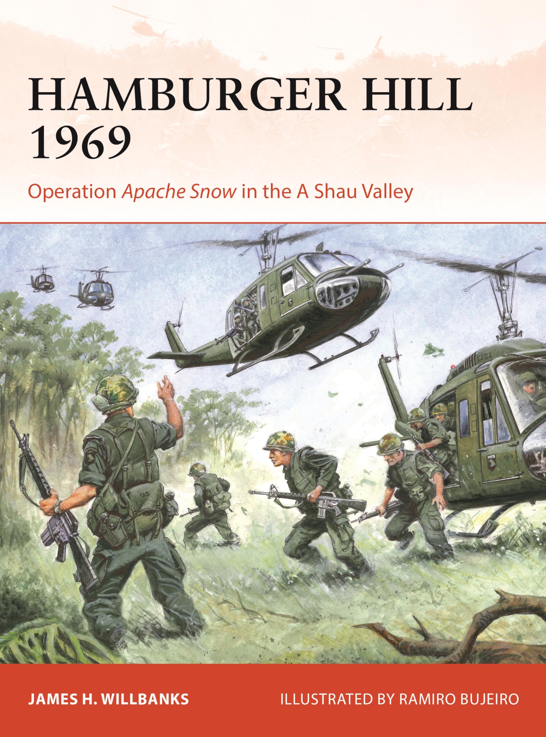 Libro: Hamburger Hill 1969: Operation Apache Snow in the A Shau Valley (Campaign, 409)