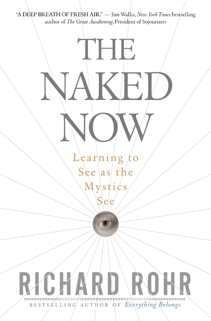 Libro: The Naked Now: Learning to See as the Mystics See