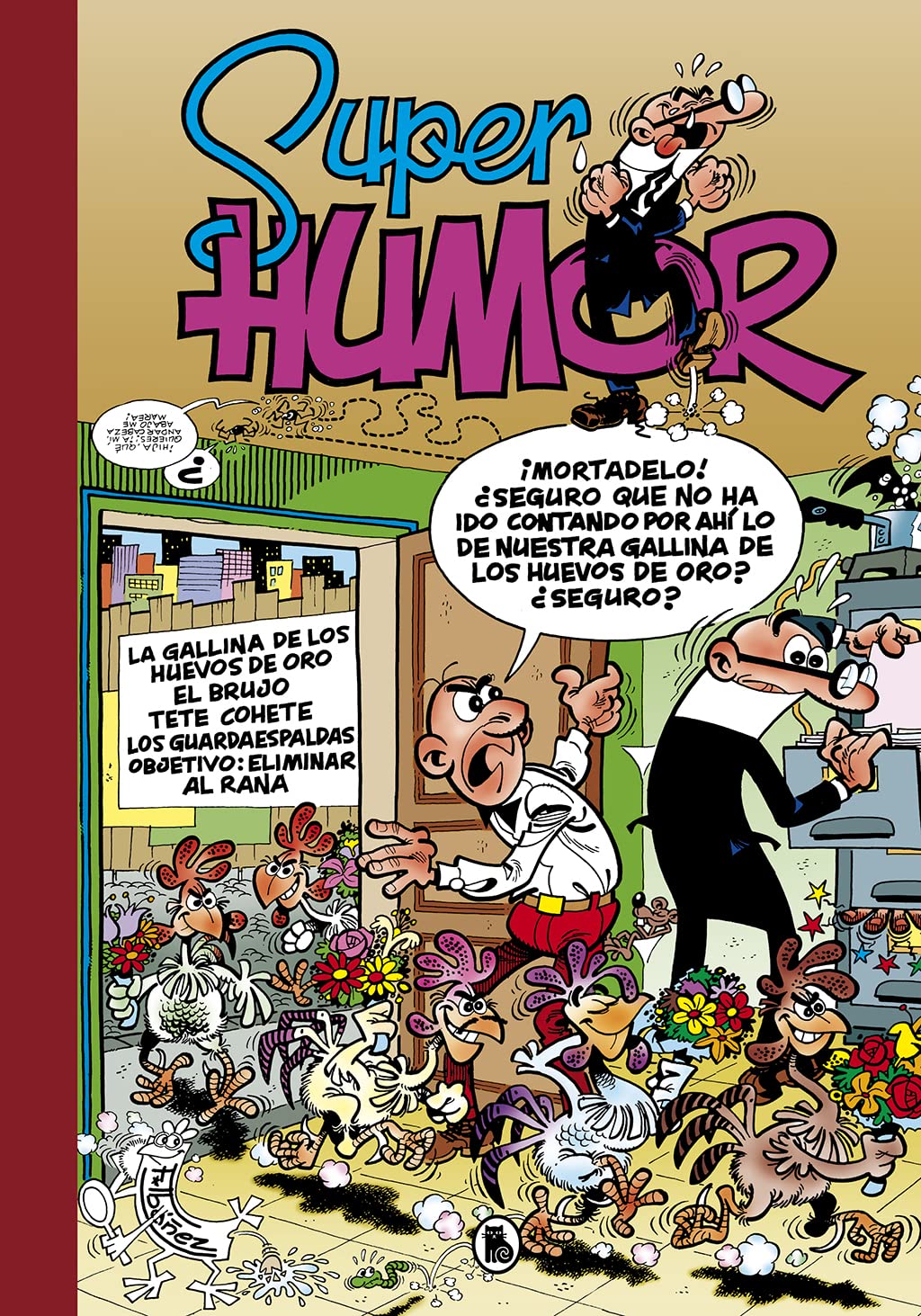 Libro: La gallina de los huevos de oro | El brujo | Tete Cohete | Los Guardaespaldas | Objetivo: eliminar al Rana (Súper Humor Mortadelo 7) (Bruguera Clásica)
