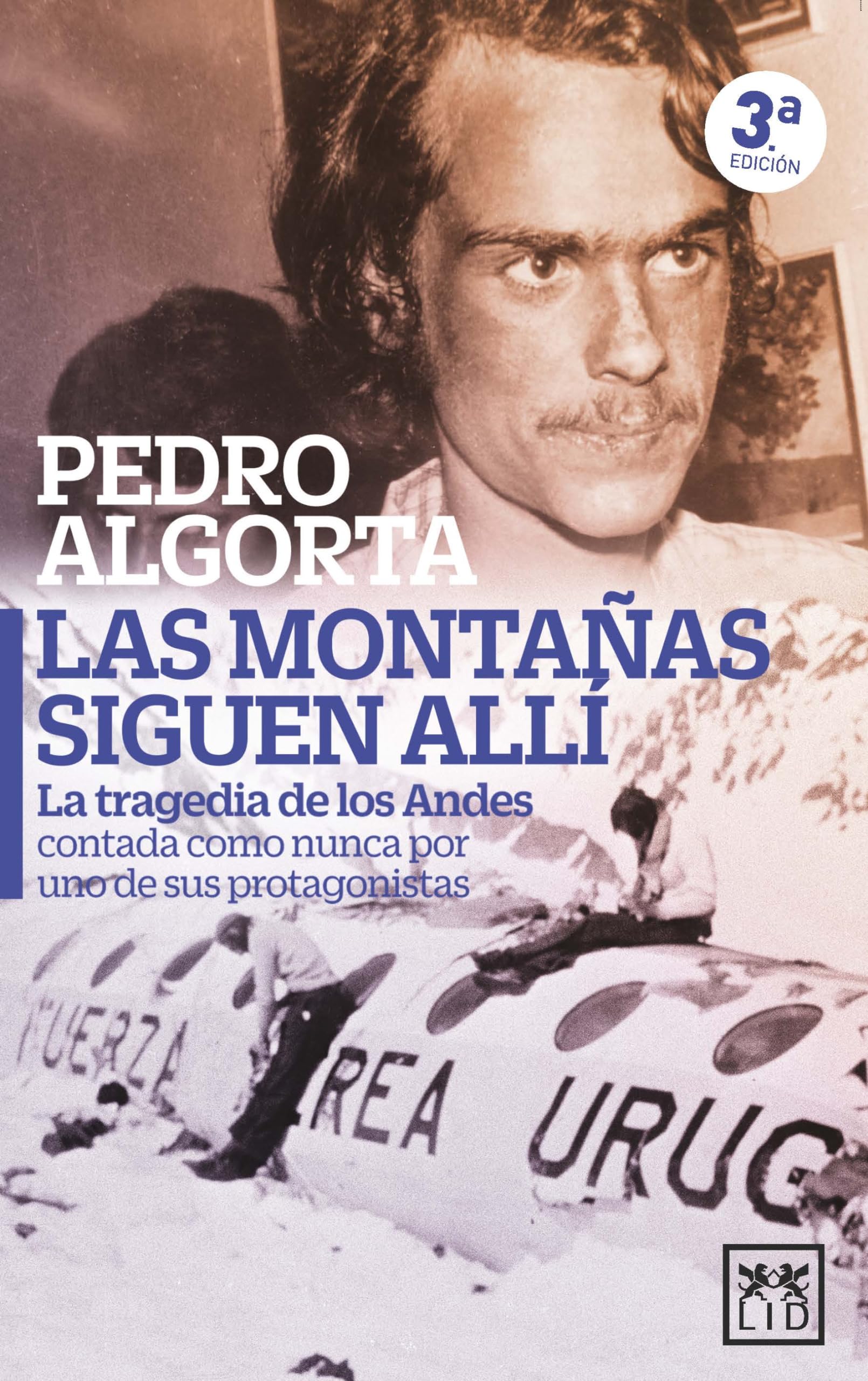 Libro: Las montañas siguen allí: La tragedia de los andes contada como nunca por uno de sus supervivientes (Spanish Edition)