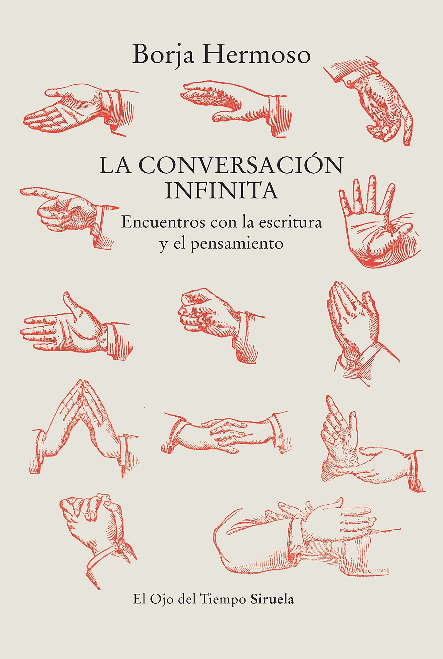 Libro: La conversación infinita: Encuentros con la escritura y el pensamiento: 142 (El Ojo del Tiempo)