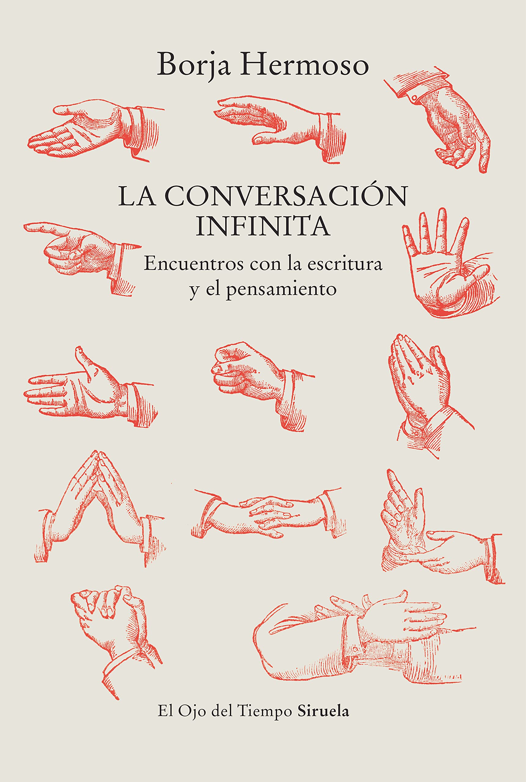 Libro: La conversación infinita: Encuentros con la escritura y el pensamiento: 142 (El Ojo del Tiempo)