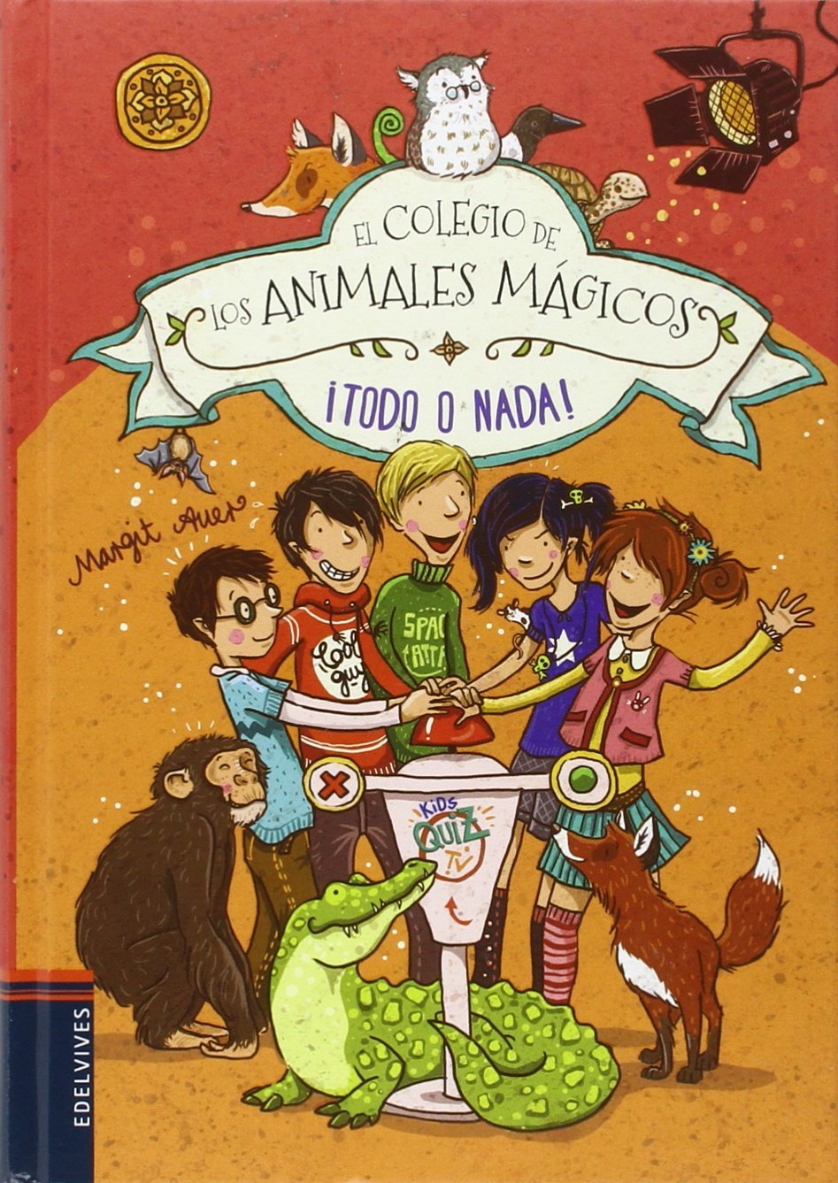 ¡Todo o nada!: 5 (El Colegio de los Animales Mágicos)