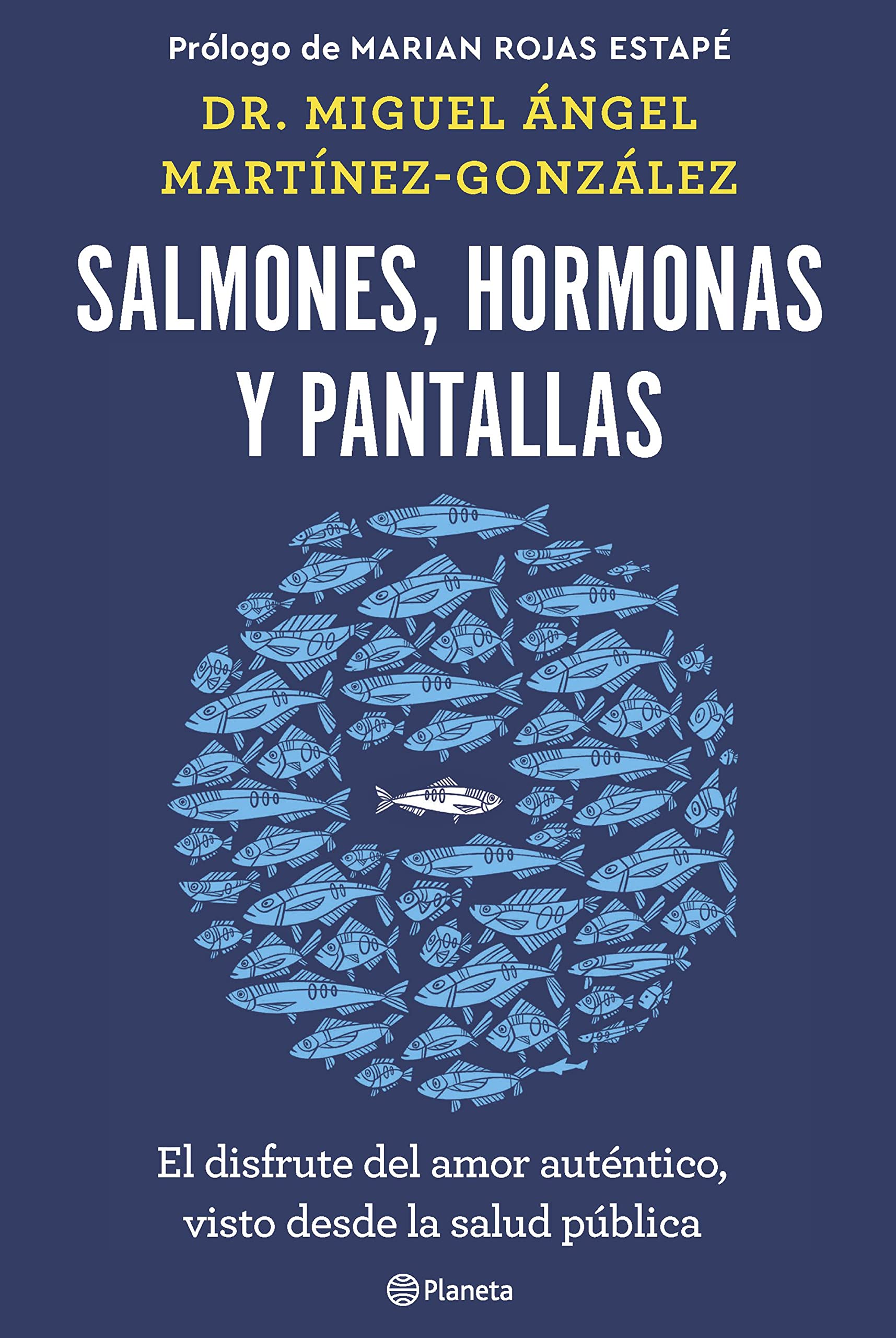 Salmones, hormonas y pantallas: El disfrute del amor auténtico, visto desde la salud pública (No Ficción)