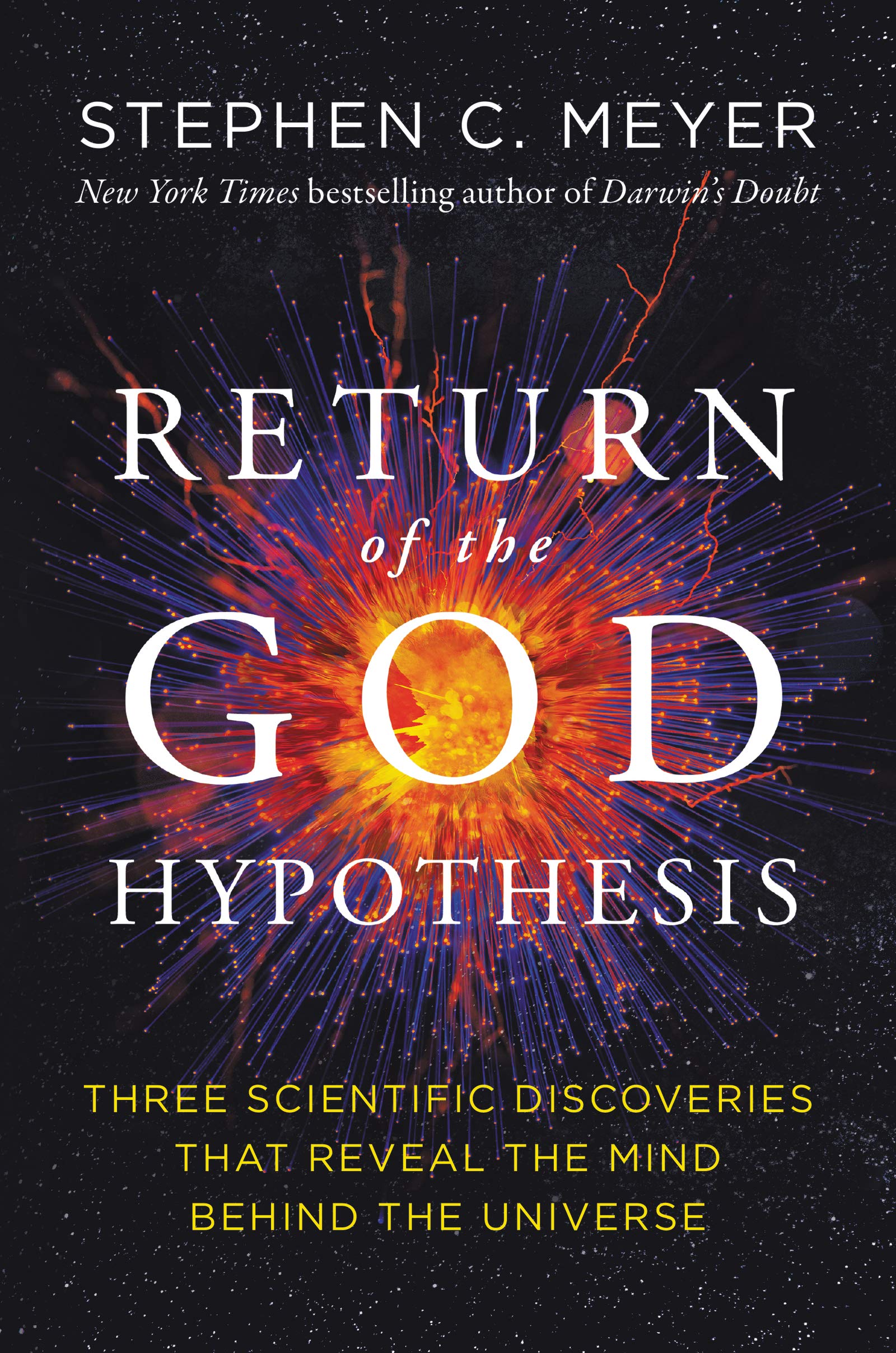 Libro: Return of the God Hypothesis: Three Scientific Discoveries That Reveal the Mind Behind the Universe ― As Featured in the Film, The Story of Everything