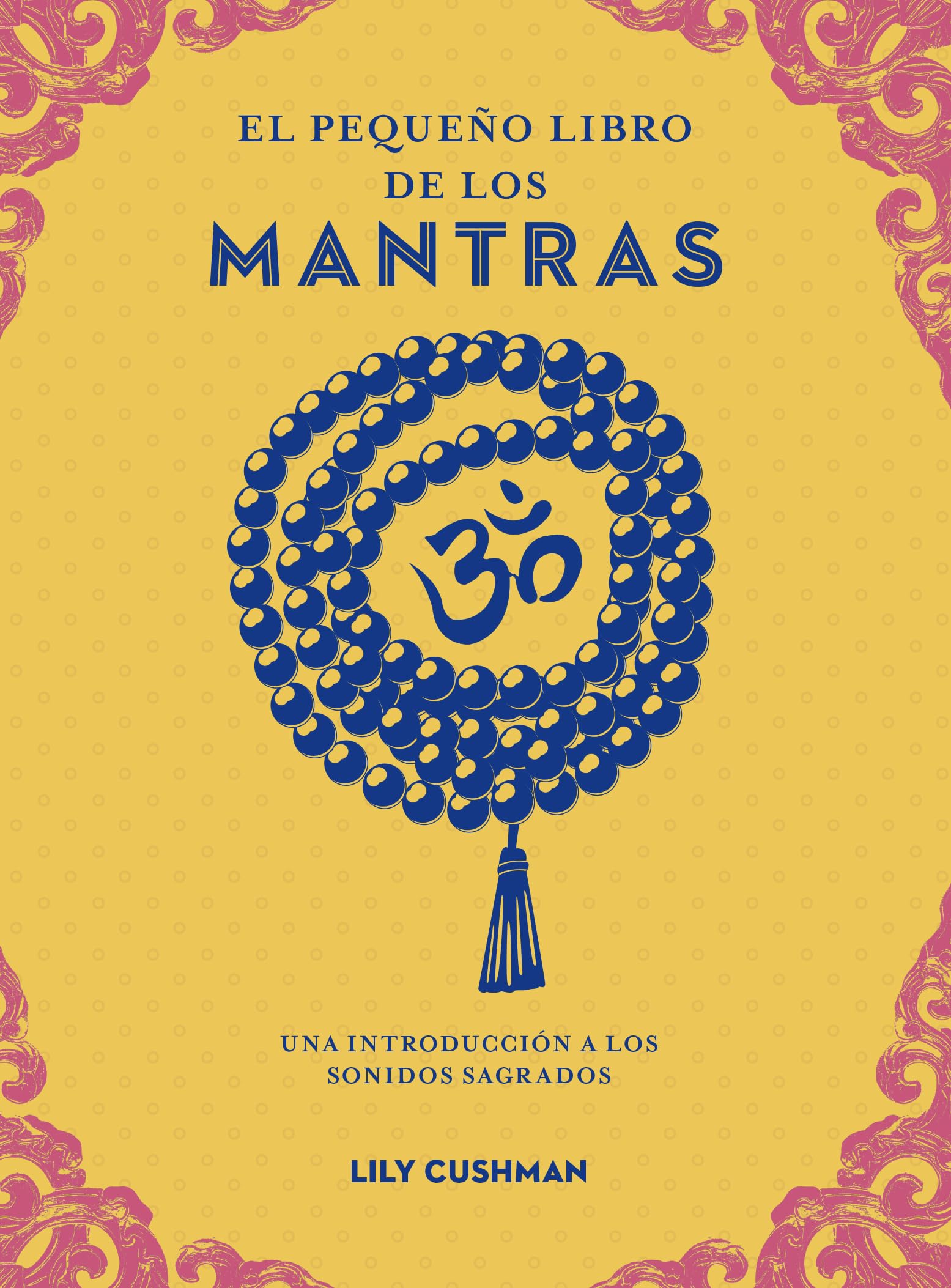 Libro: El pequeño libro de los mantras. Una introducción a los sonidos sagrados (Tabla de esmeralda)