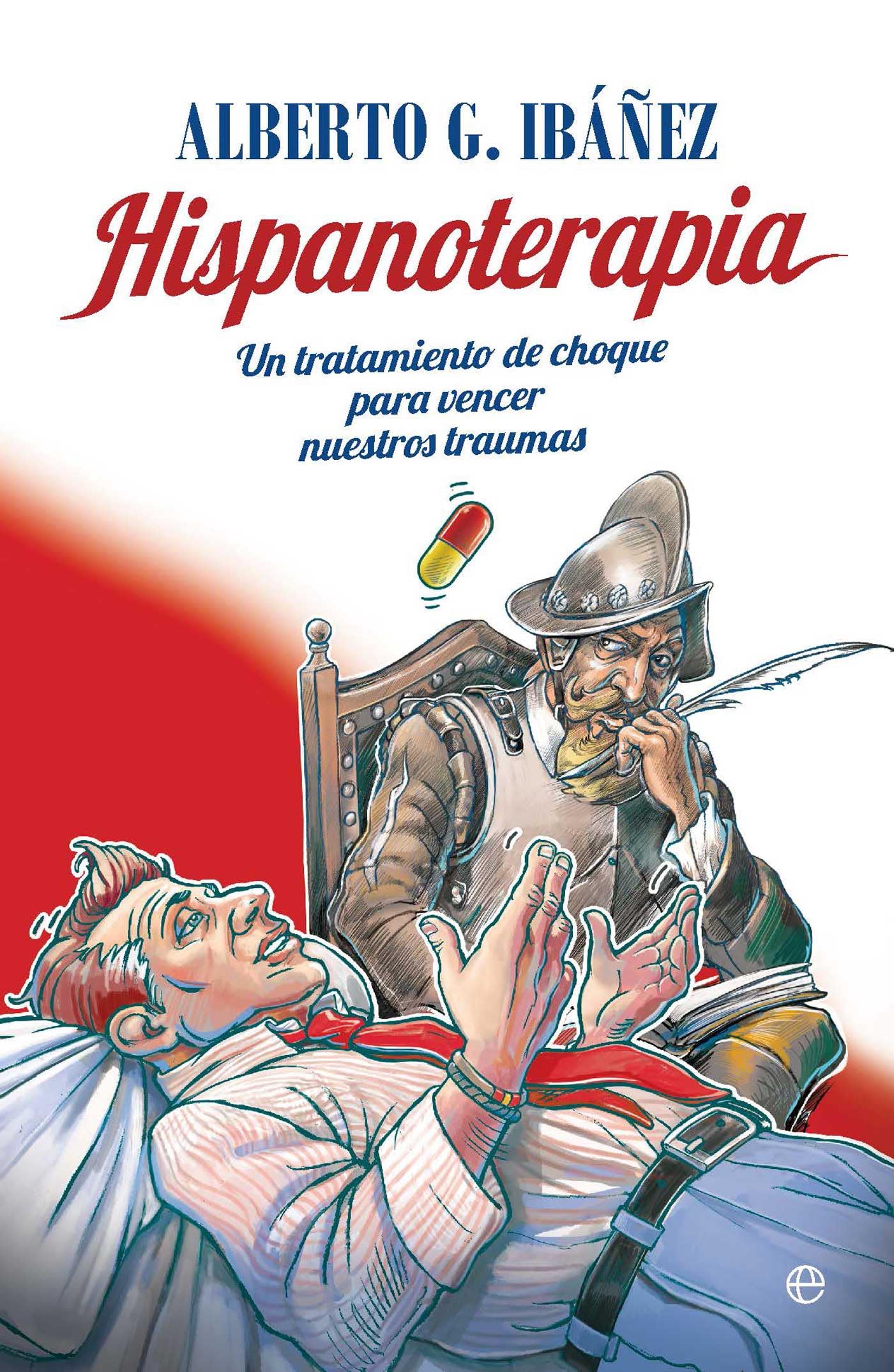 Libro: Hispanoterapia: Un tratamiento de choque para vencer nuestros traumas (HISTORIA)