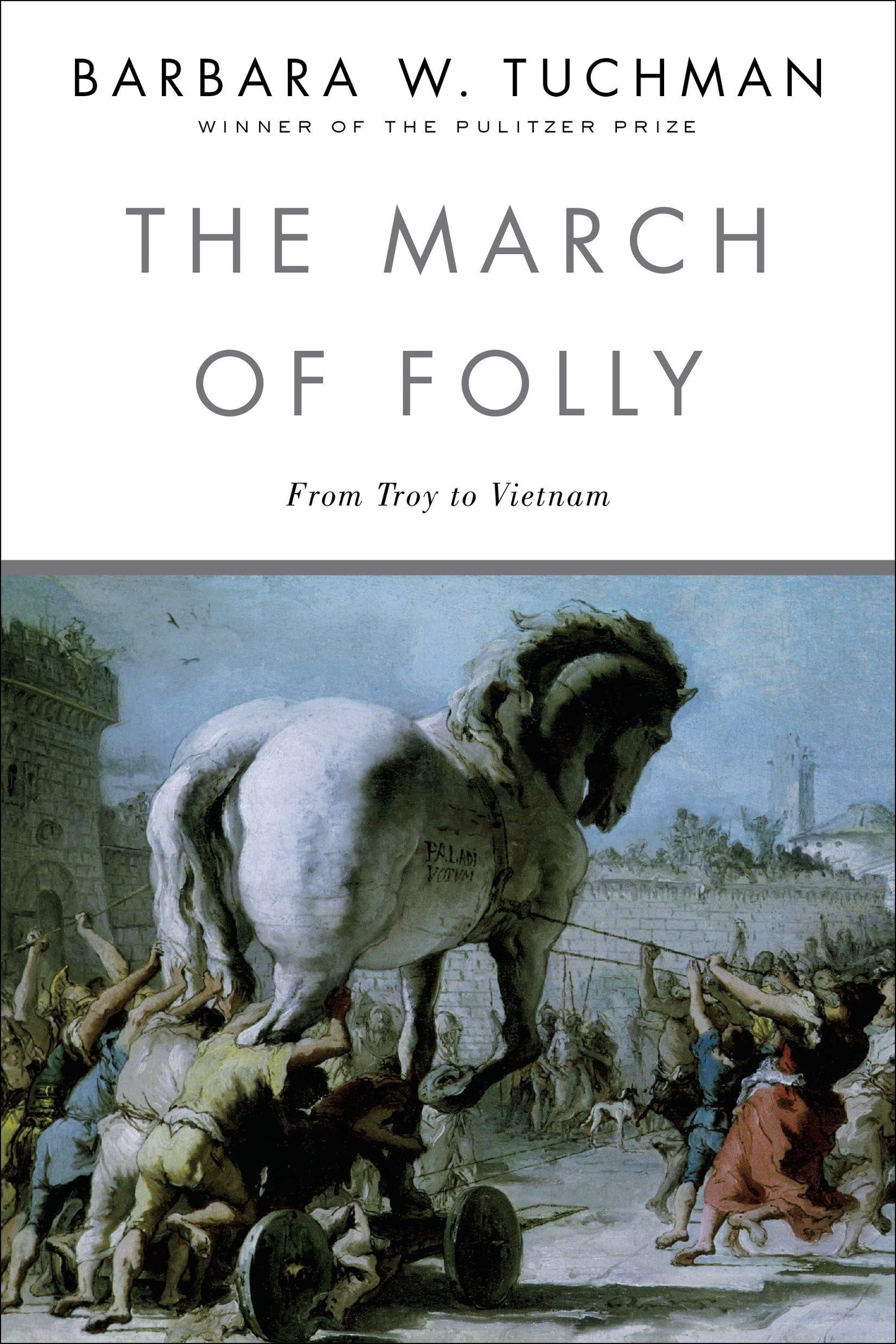 Libro: The March of Folly: From Troy to Vietnam