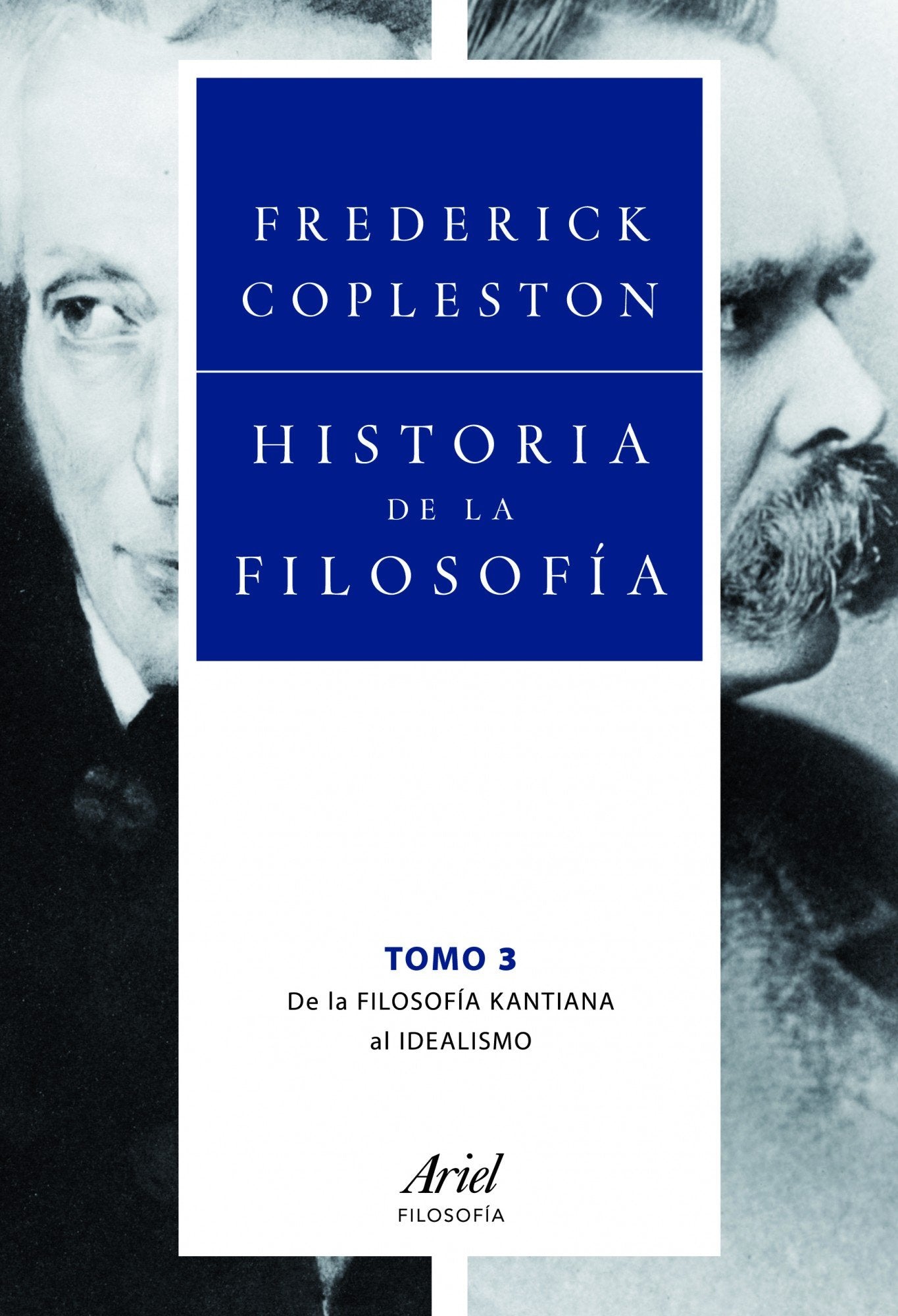 Libro: Historia de la filosofía III: De la filosofía kantiana al idealismo (Ariel Filosofía)