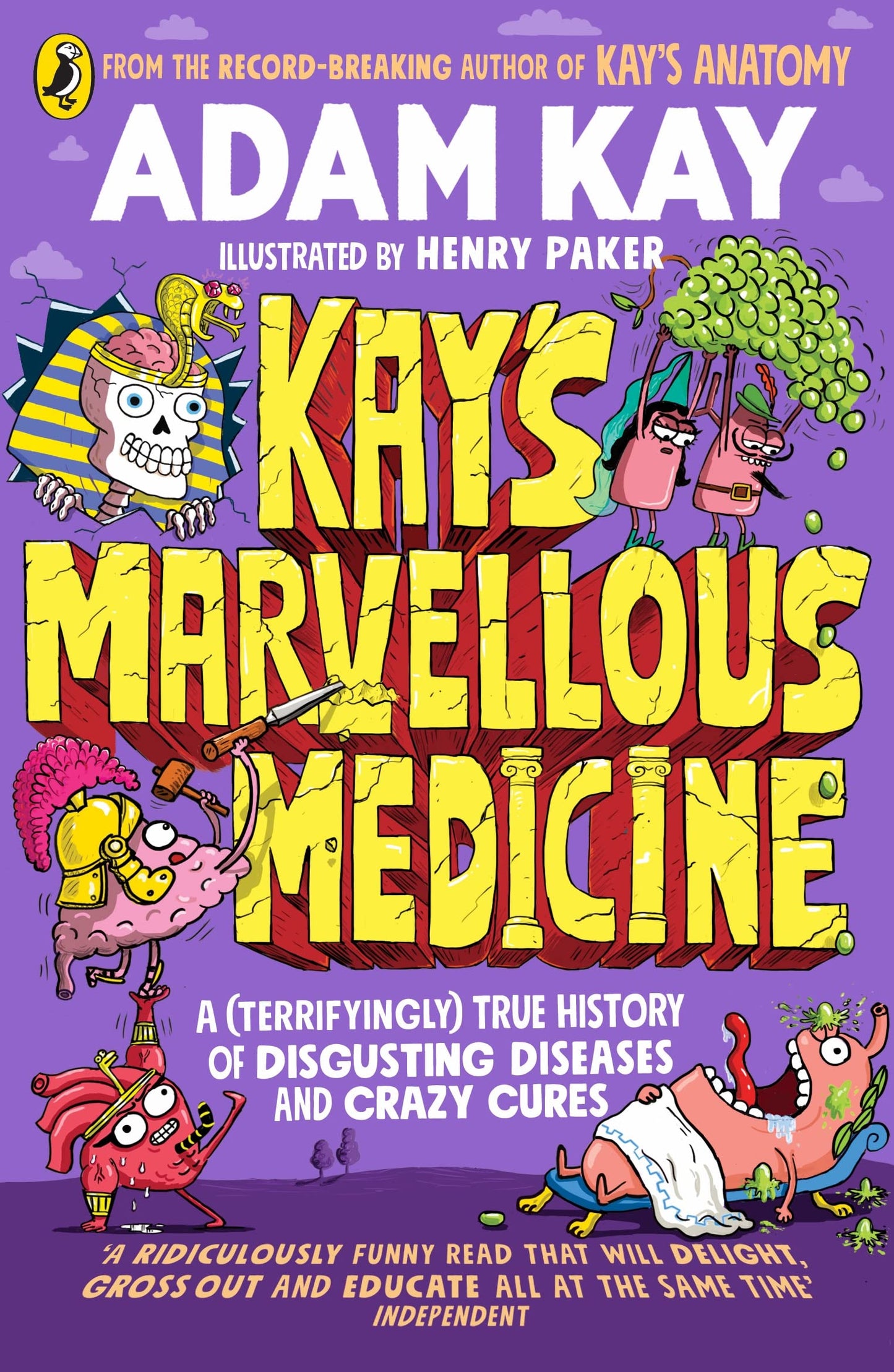 Libro: Kay's Marvellous Medicine: A (Terrifyingly) True History of Disgusting Diseases and Crazy Cures