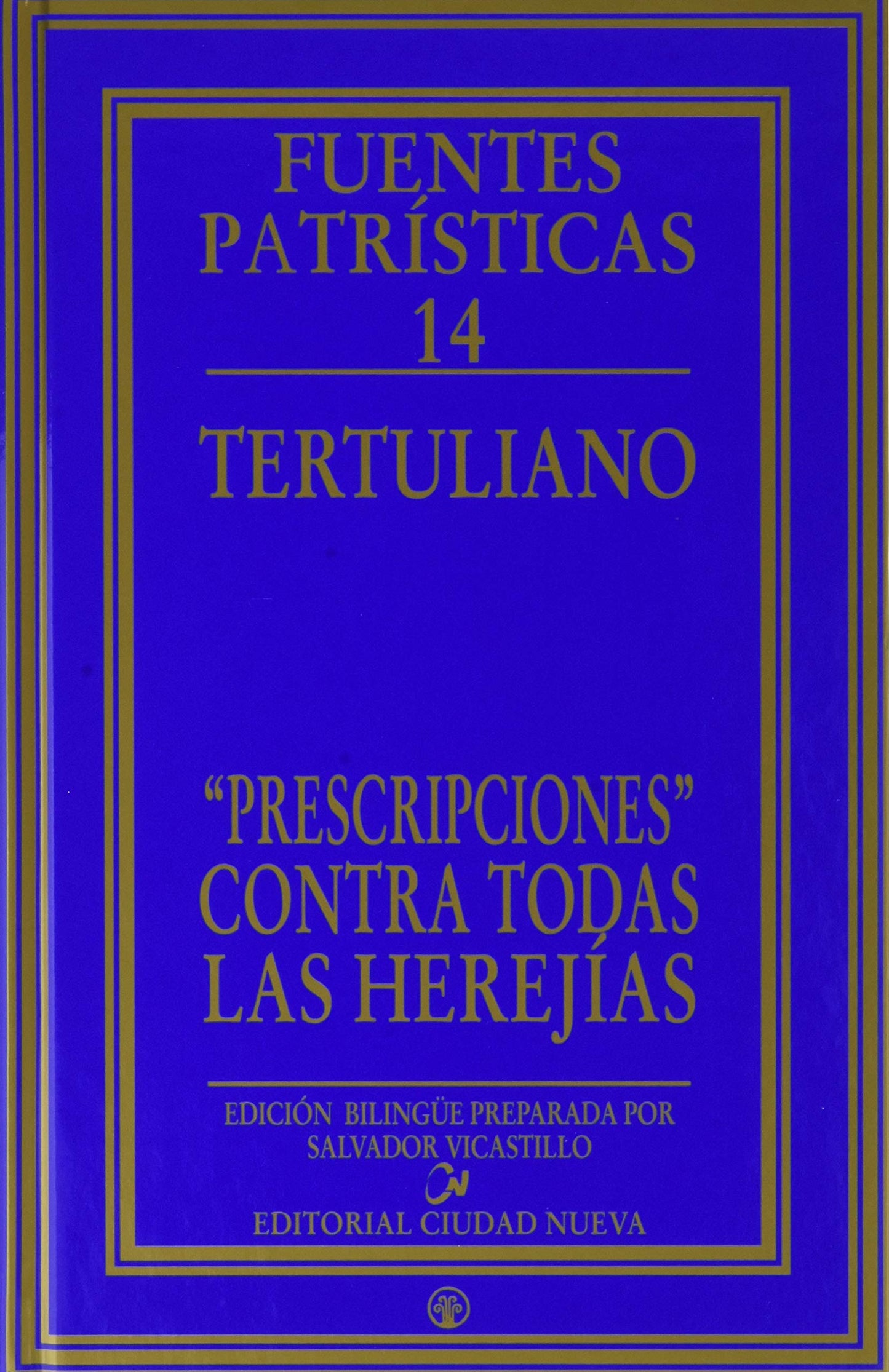 Libro: «Prescripciones» contra todas las herejías