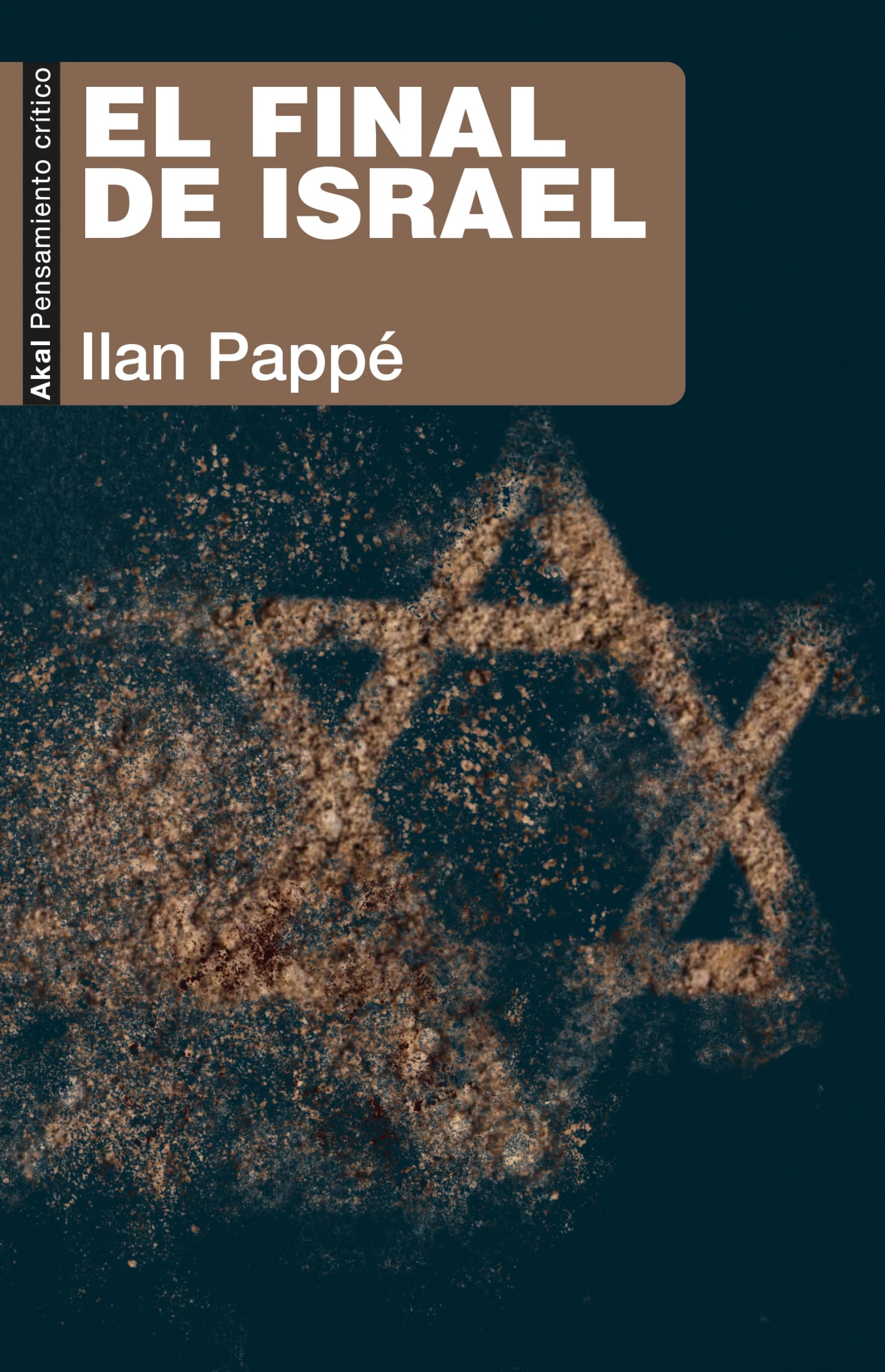 Libro: El final de Israel: 130 (Pensamiento crítico)
