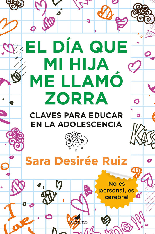 El Día que mi Hija me llamó Zorra: Claves para educar en la Adolescencia (Padres y educadores)