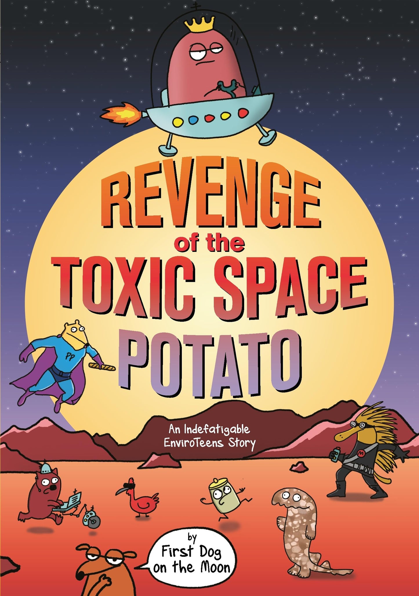 Libro: Revenge of the Toxic Space Potato: An Indefatigable EnviroTeens Story