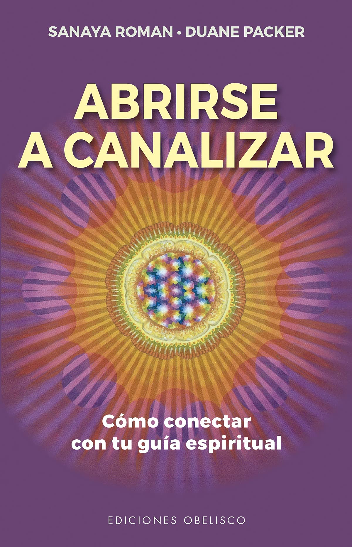 Libro: Abrirse A Canalizar: Como Conectar Con Tu Guia Espiritual (Nueva consciencia)
