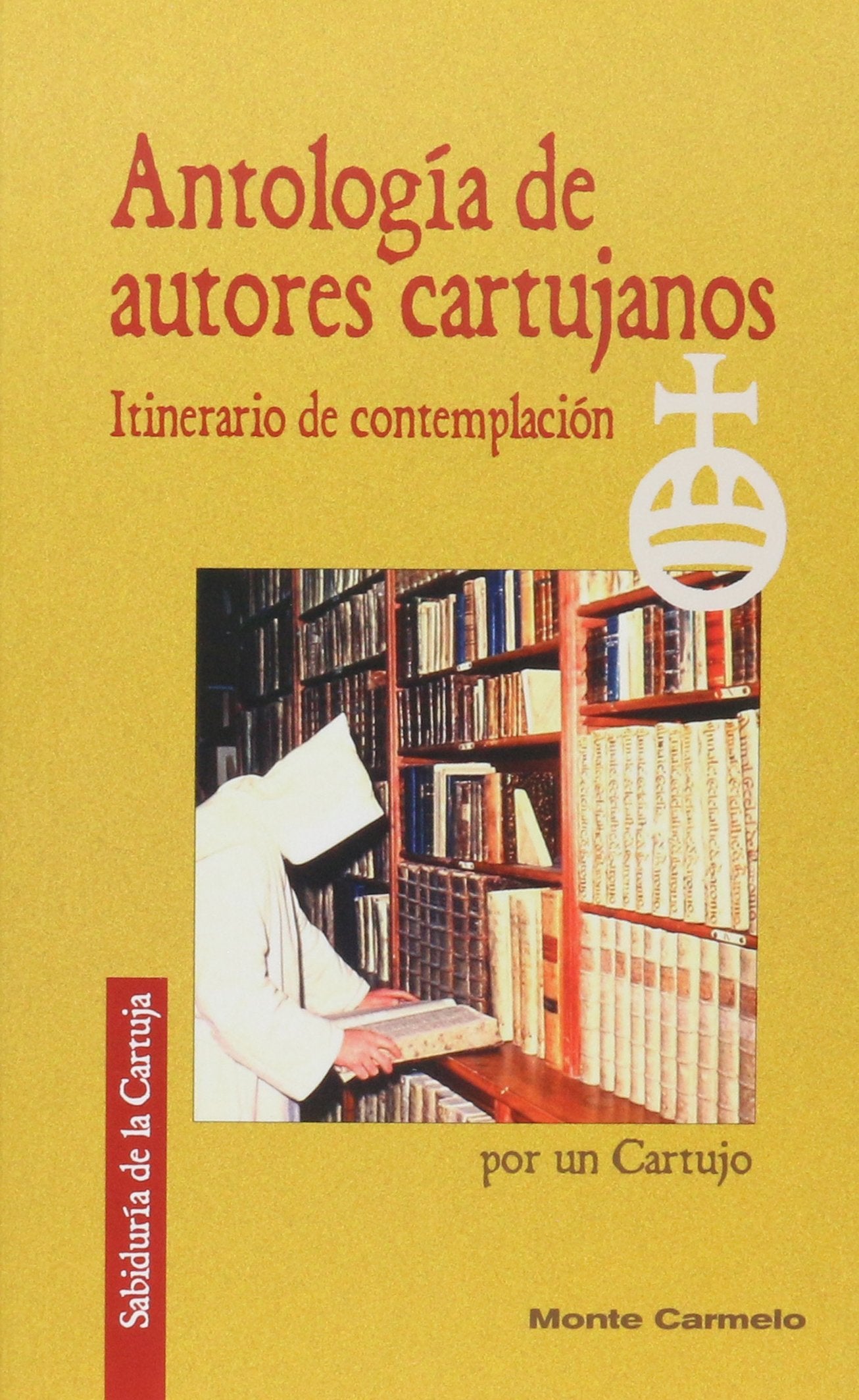 Libro: Antología de autores cartujos: Itinerario de contemplación