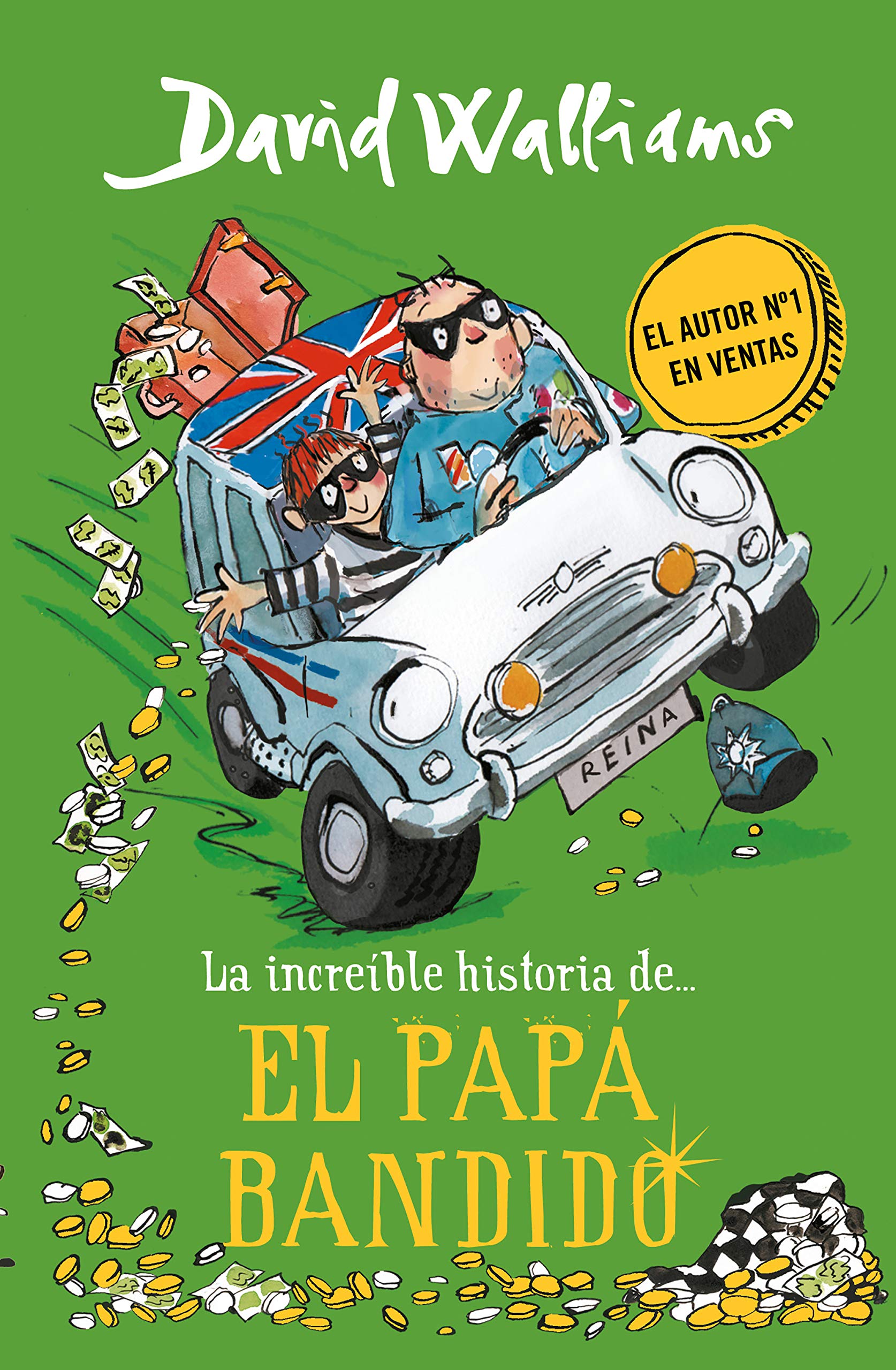 La increíble historia de... - El papá bandido (Colección David Walliams)