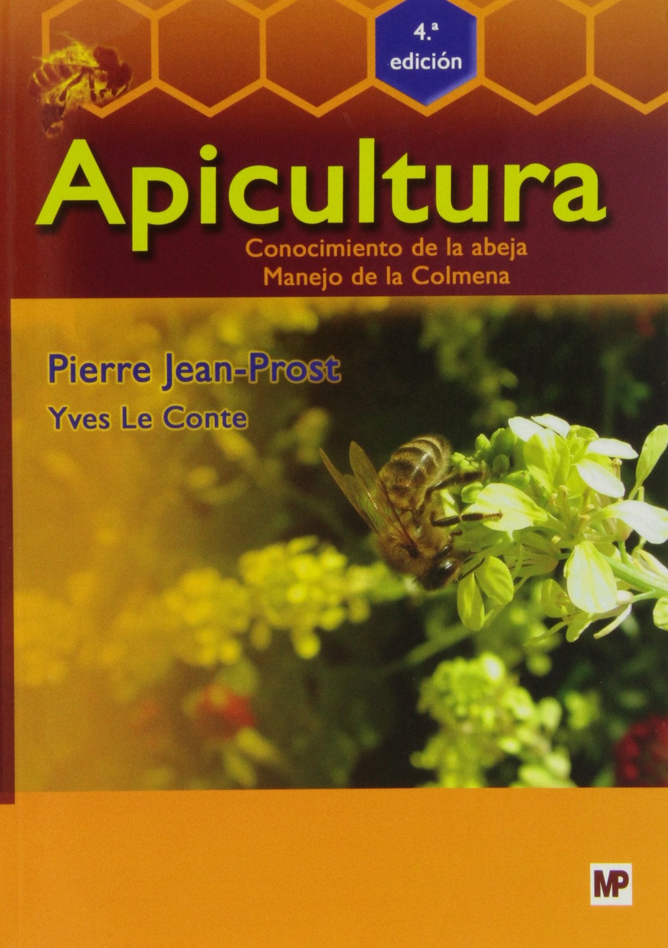 Libro: Apicultura: Conocimiento de la abeja. Manejo de la colmena. 4ª edición