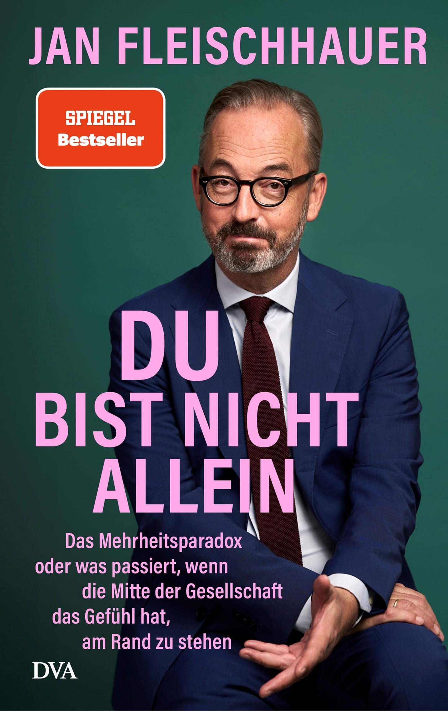 Libro: Du bist nicht allein: Das Mehrheitsparadox oder was passiert, wenn die Mitte der Gesellschaft das Gefühl hat, am Rand zu stehen - "SCHREIBEN KANN ER JEDENFALLS" (Süddeutsche Zeitung)