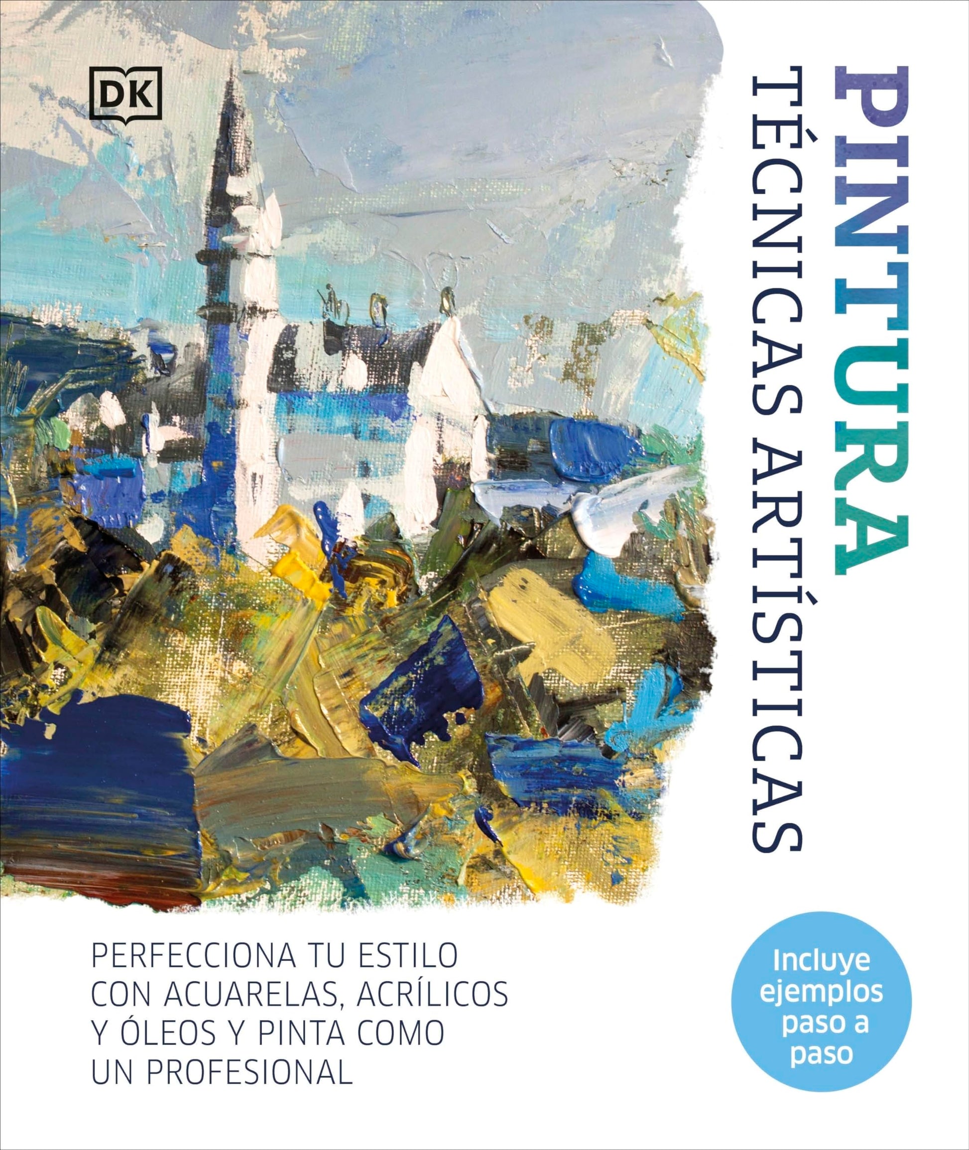 Libro: Pintura. Técnicas artísticas: Perfecciona tu estilo con acuarelas, óleos y acrílicos (Hobbies)