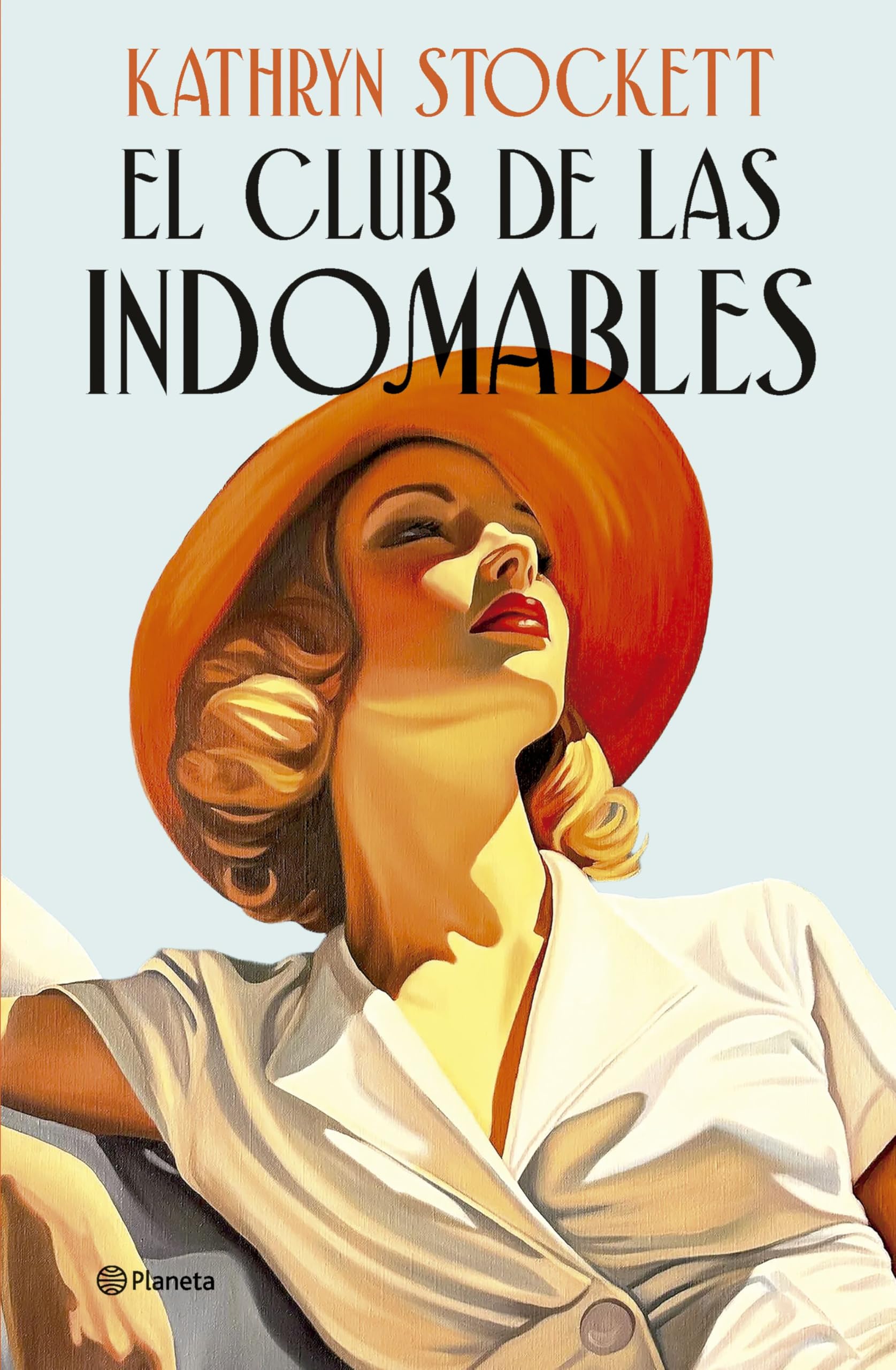 El club de las indomables: Por la autora de Criadas y señoras (Planeta Internacional)