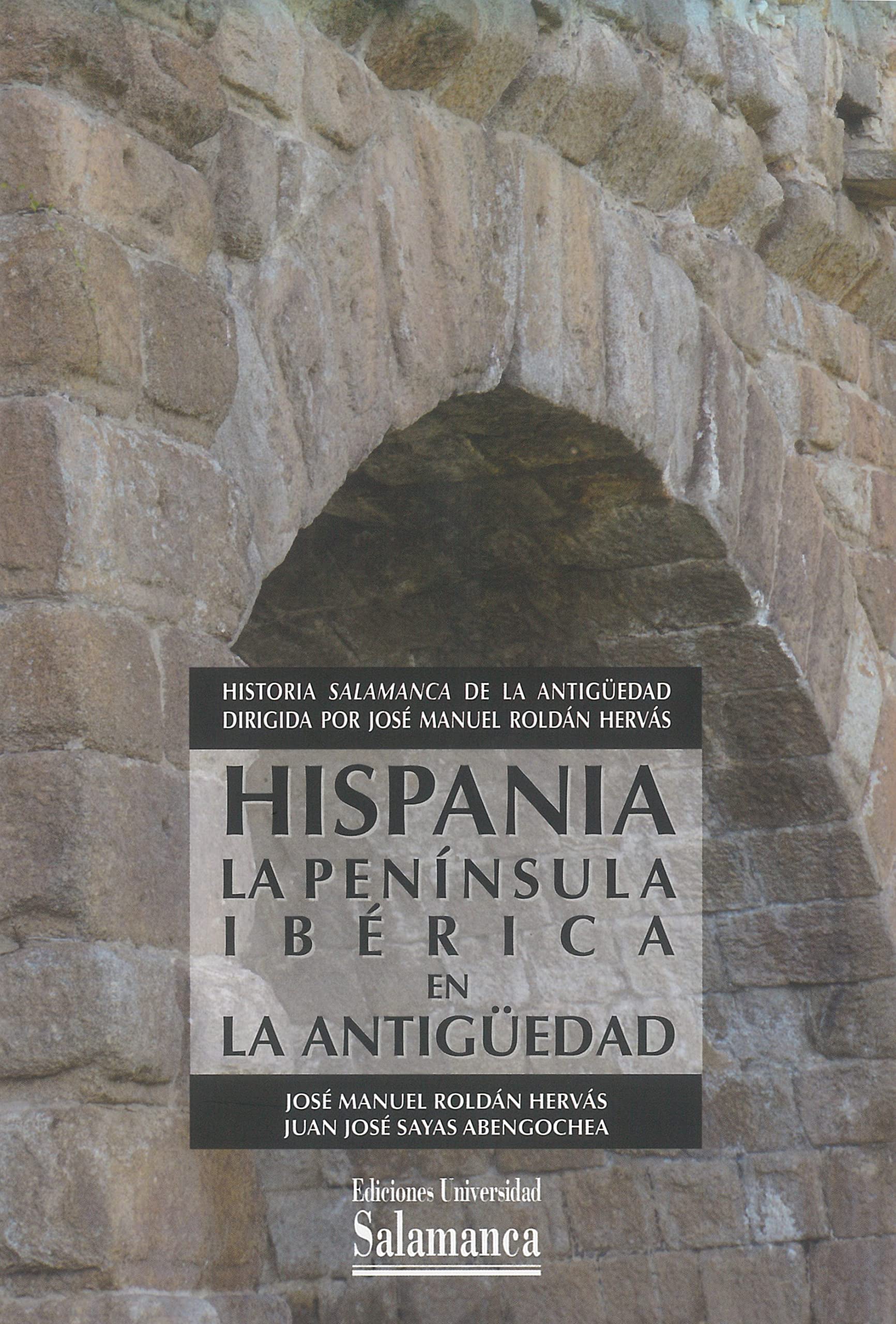 HISPANIA. La península ibérica en la Antigüedad (Manuales Universitarios, 91)